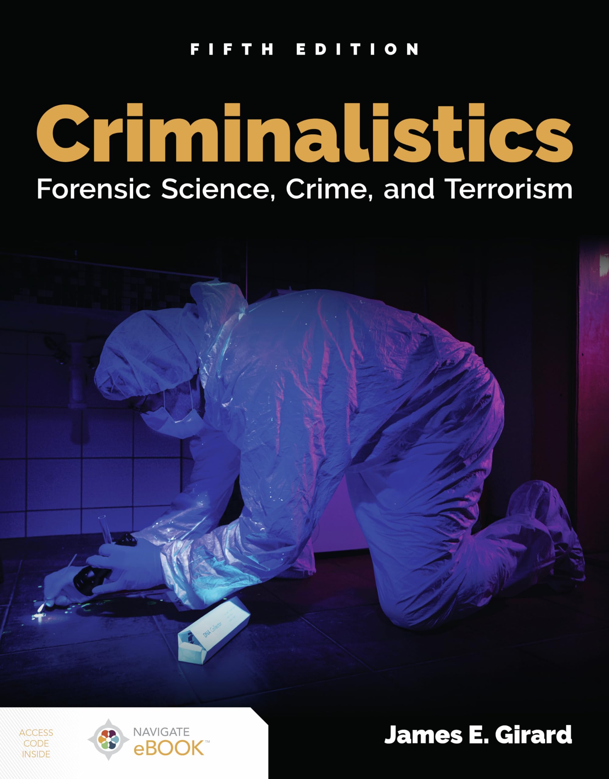 Criminalistics: Forensic Science, Crime, and Terrorism: Forensic ...