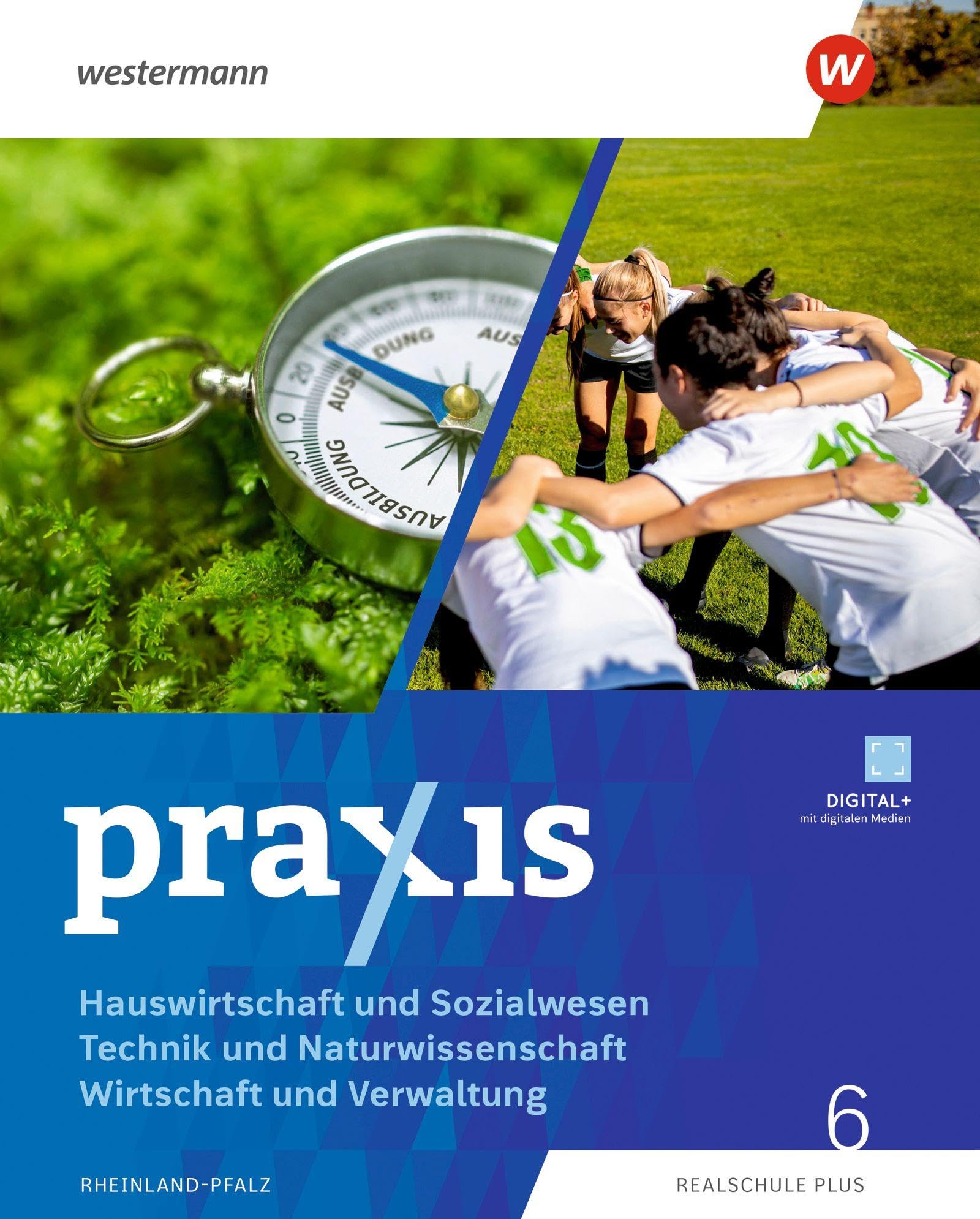 Praxis – Wahlpflichtfach – Ausgabe 2025 für Rheinland-Pfalz: Hauswirtschaft und Sozialwesen – Technik und Naturwissenschaft – Wirtschaft und ... Ausgabe 2026 für Rheinland-Pfalz)