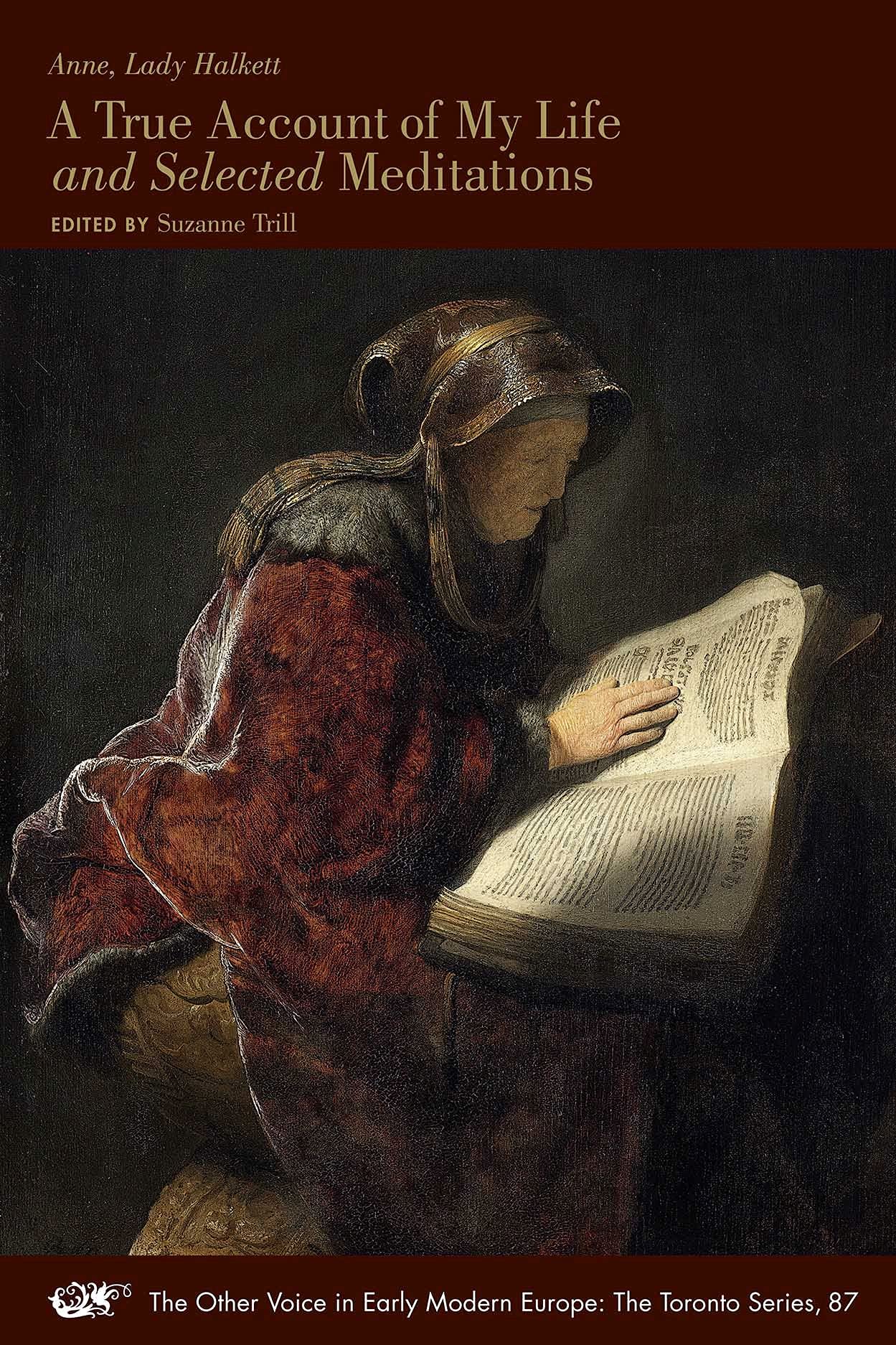 Buy A True Account of My Life and Selected Meditations: Volume 87 (Other Voice in Early Modern Europe: the Toronto Series, 87) — BookShops.in
