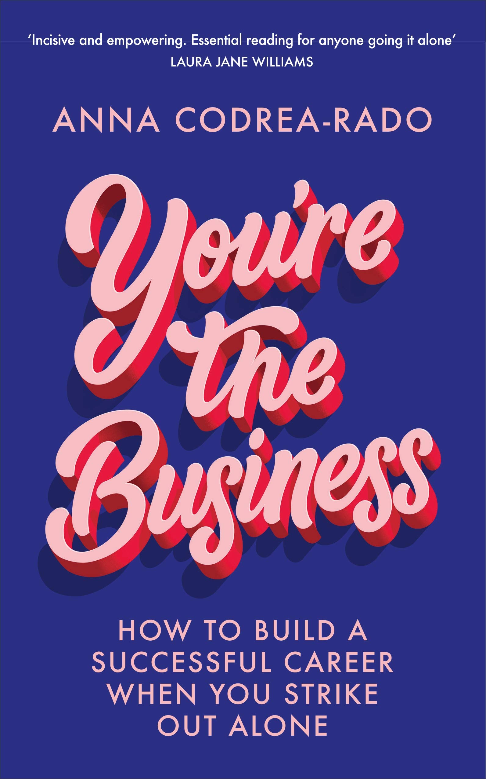 You're the Business by Anna Codrea-Rado - 9780753558652