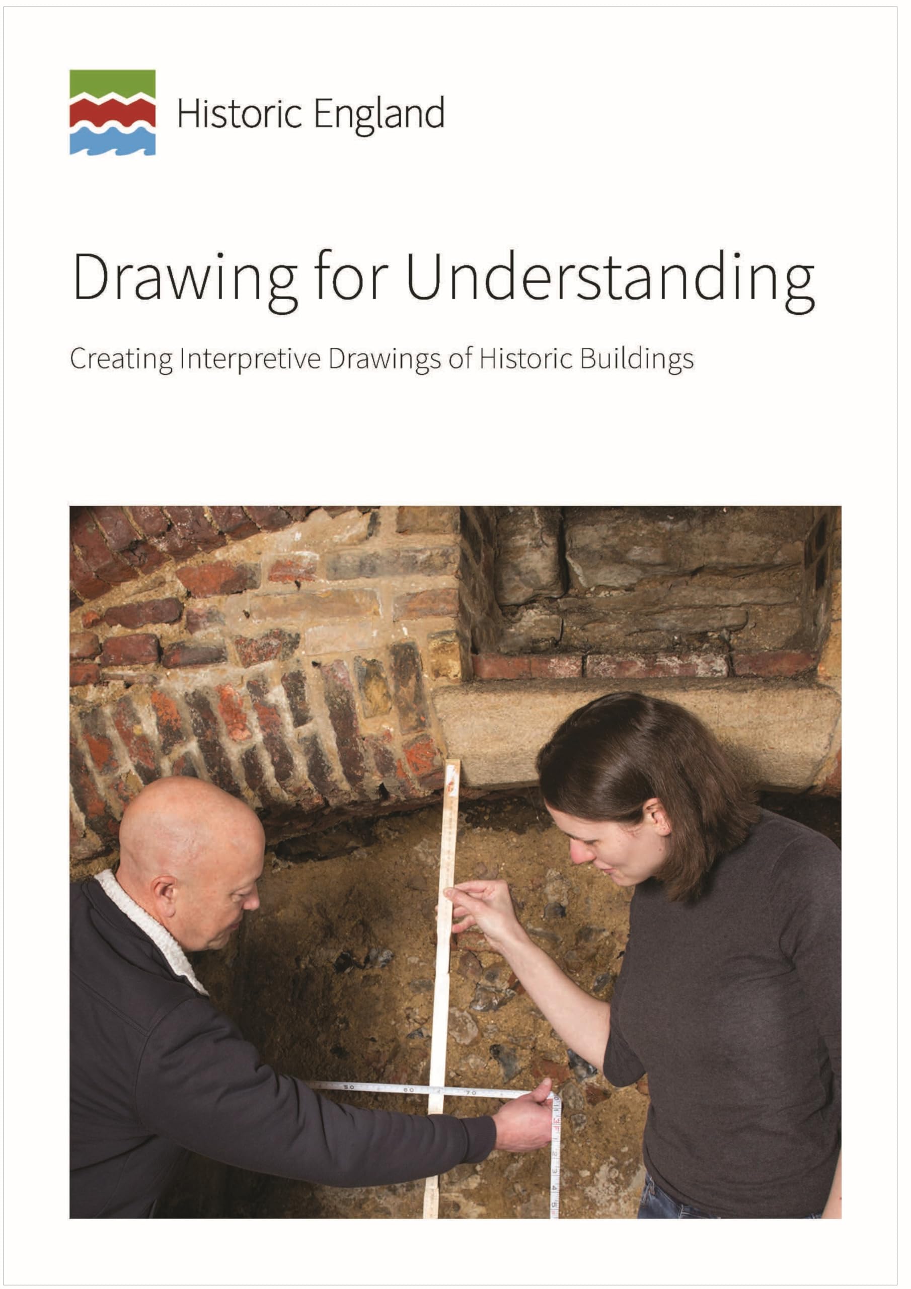 Drawing for Understanding: Creating Interpretive Drawings of Historic Buildings (Historic England Guidance)