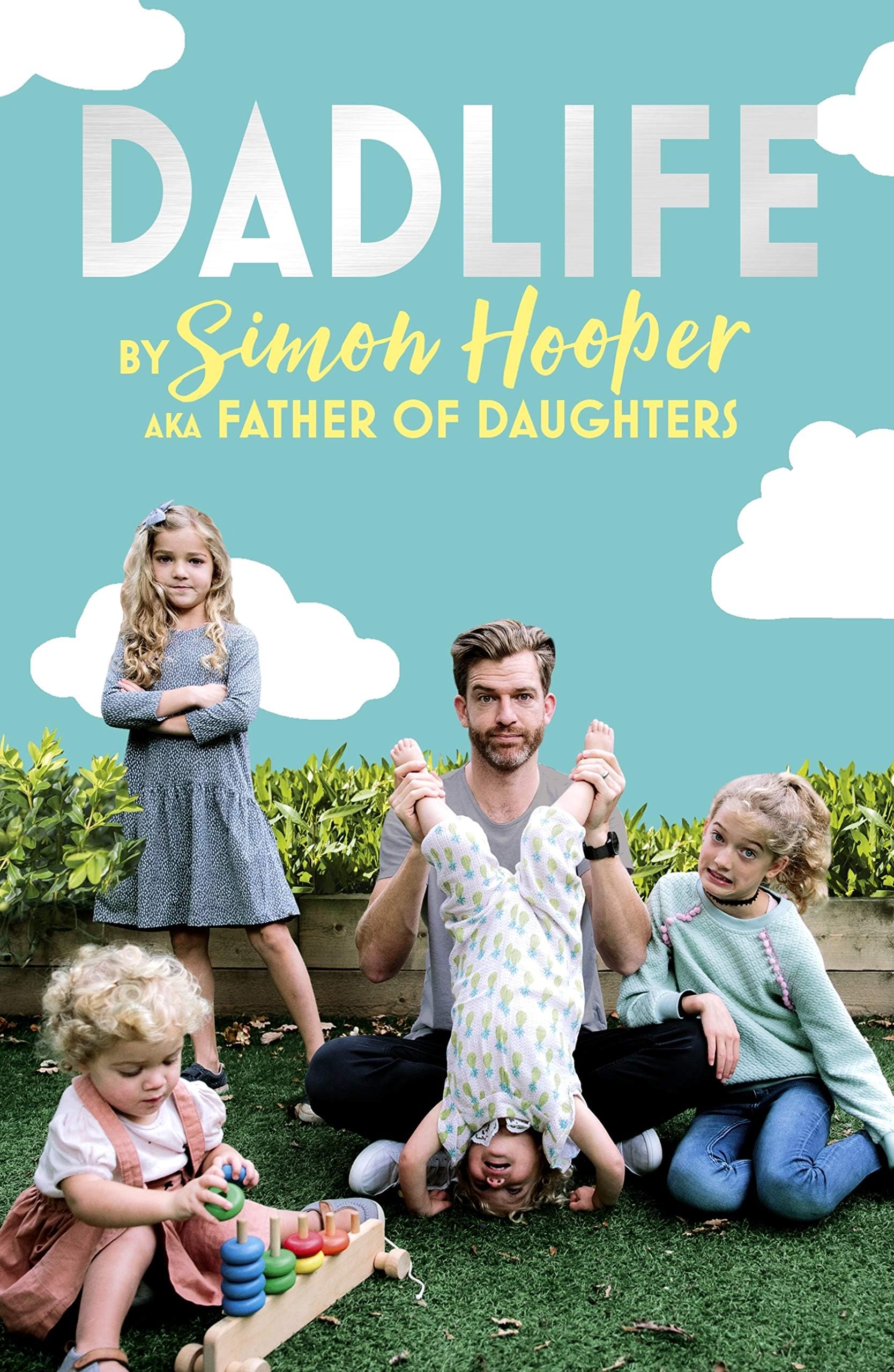 Dadlife: Family Tales from Instagram's Father of Daughters Kindle Edition