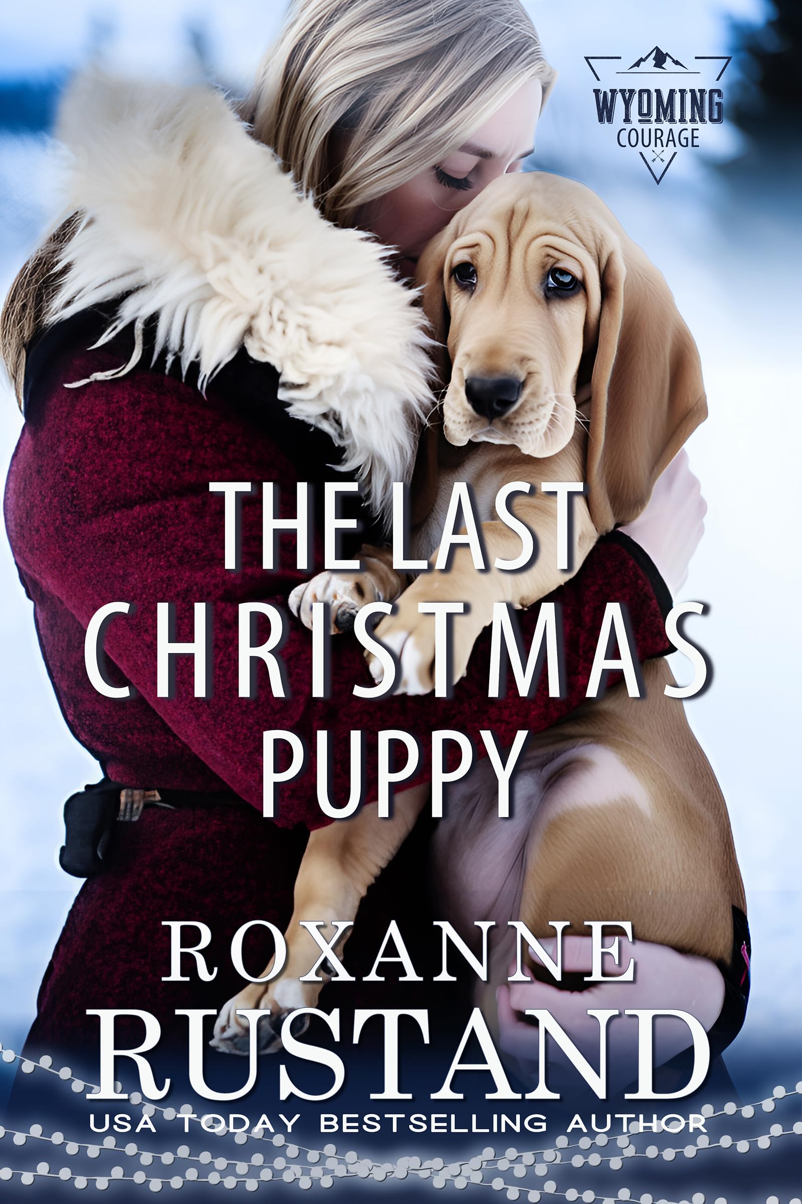 THE LAST CHRISTMAS PUPPY: Clean romantic suspense (Wyoming Courage Book 4)