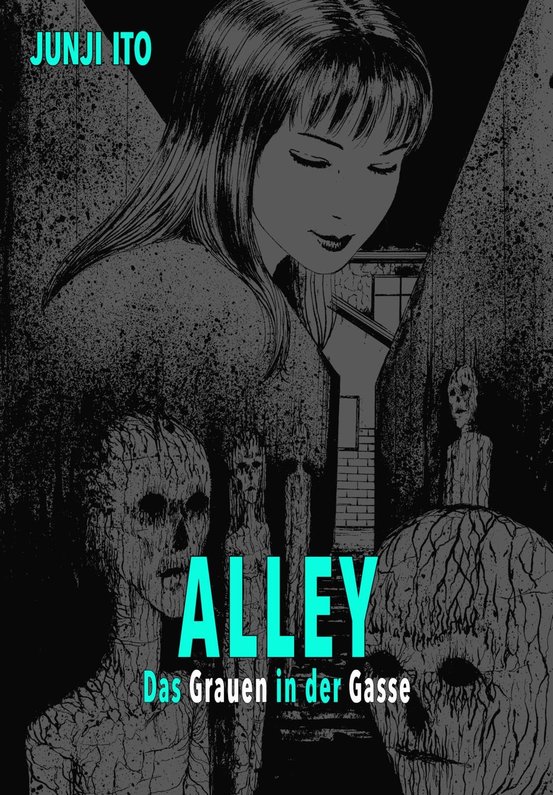 Alley: Das Grauen in der Gasse | Subtile Horror-Kurzgeschichten ab 16 zur Angst vor dem Unbekannten vom japanischen Meister des Grauens Junji Ito