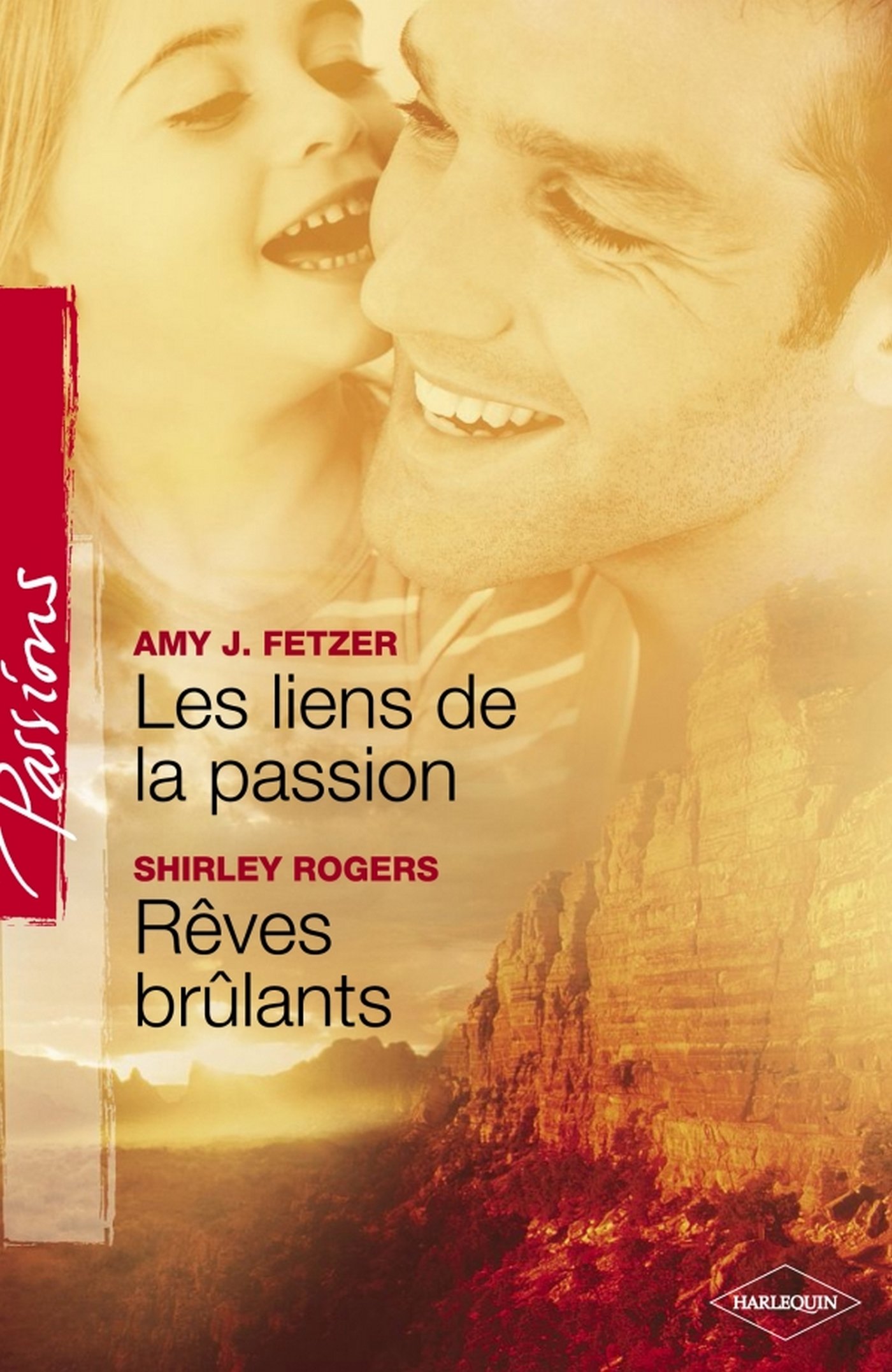 Les liens de la passion - Rêves brûlants (Harlequin Passions) (French Edition)