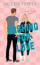 Dashing for Love: A Small Town Sister's Best Friend Romantic Comedy (Lucky In Love Book 2)
