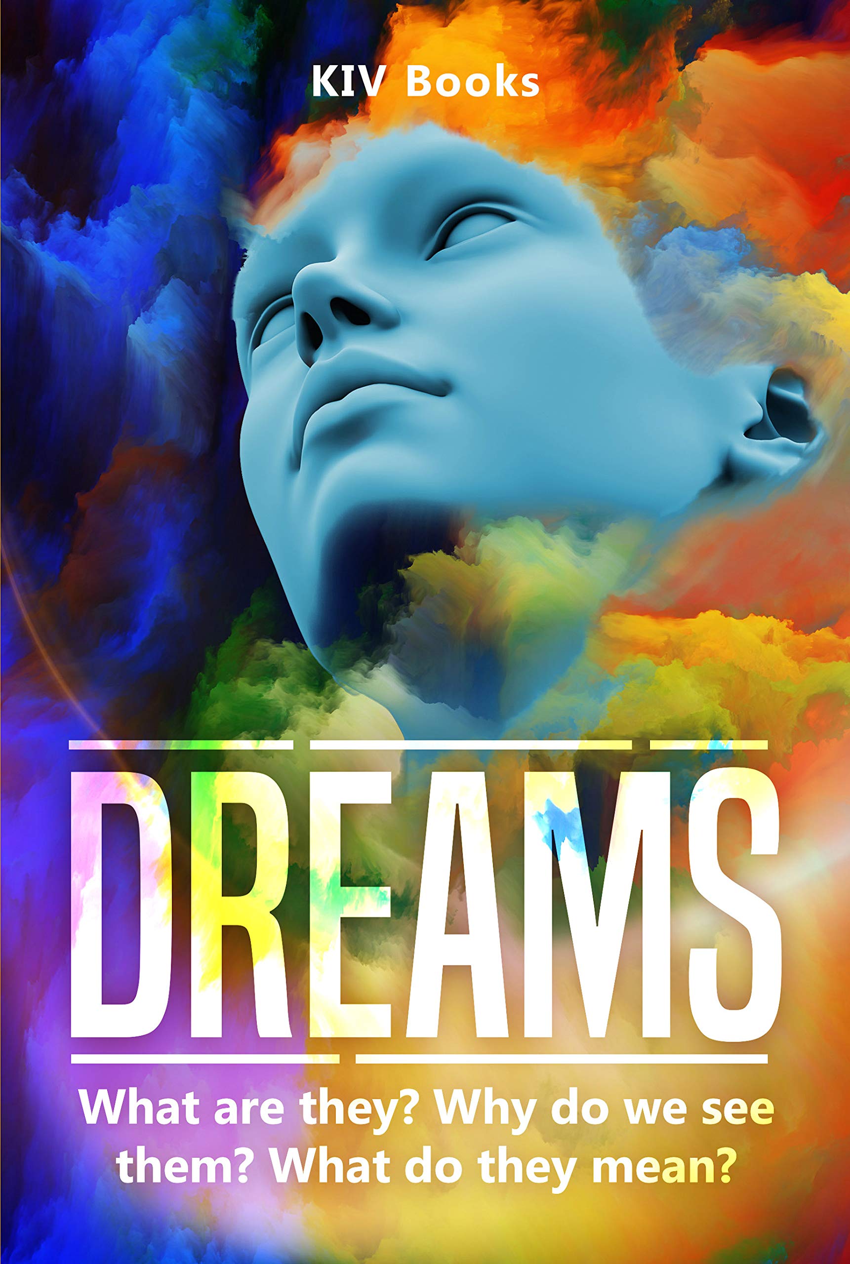Buy DREAMS What are they? Why do we see them? What do they mean