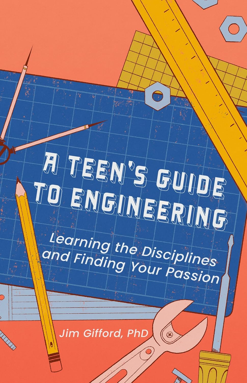 A Teen’s Guide to Engineering: Learning the Disciplines and Finding Your Passion      Kindle Edition