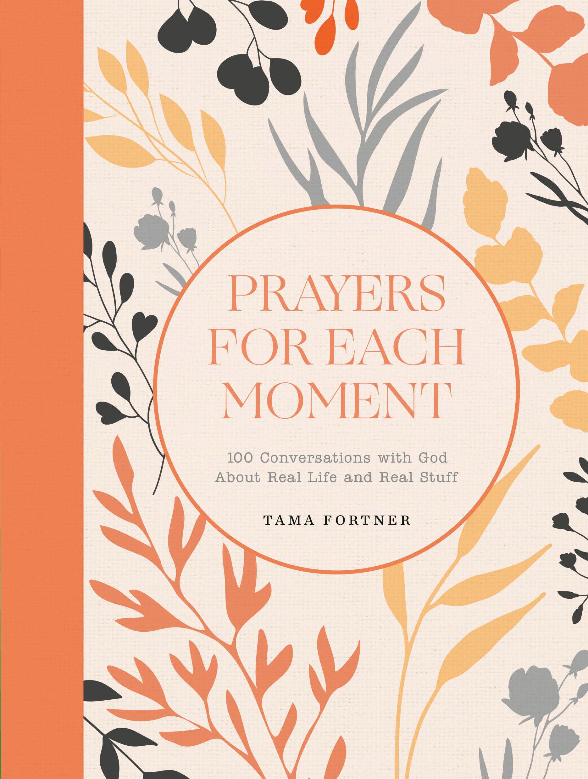 Prayers for Each Moment by Tama Fortner HARDBACK 9780593602041