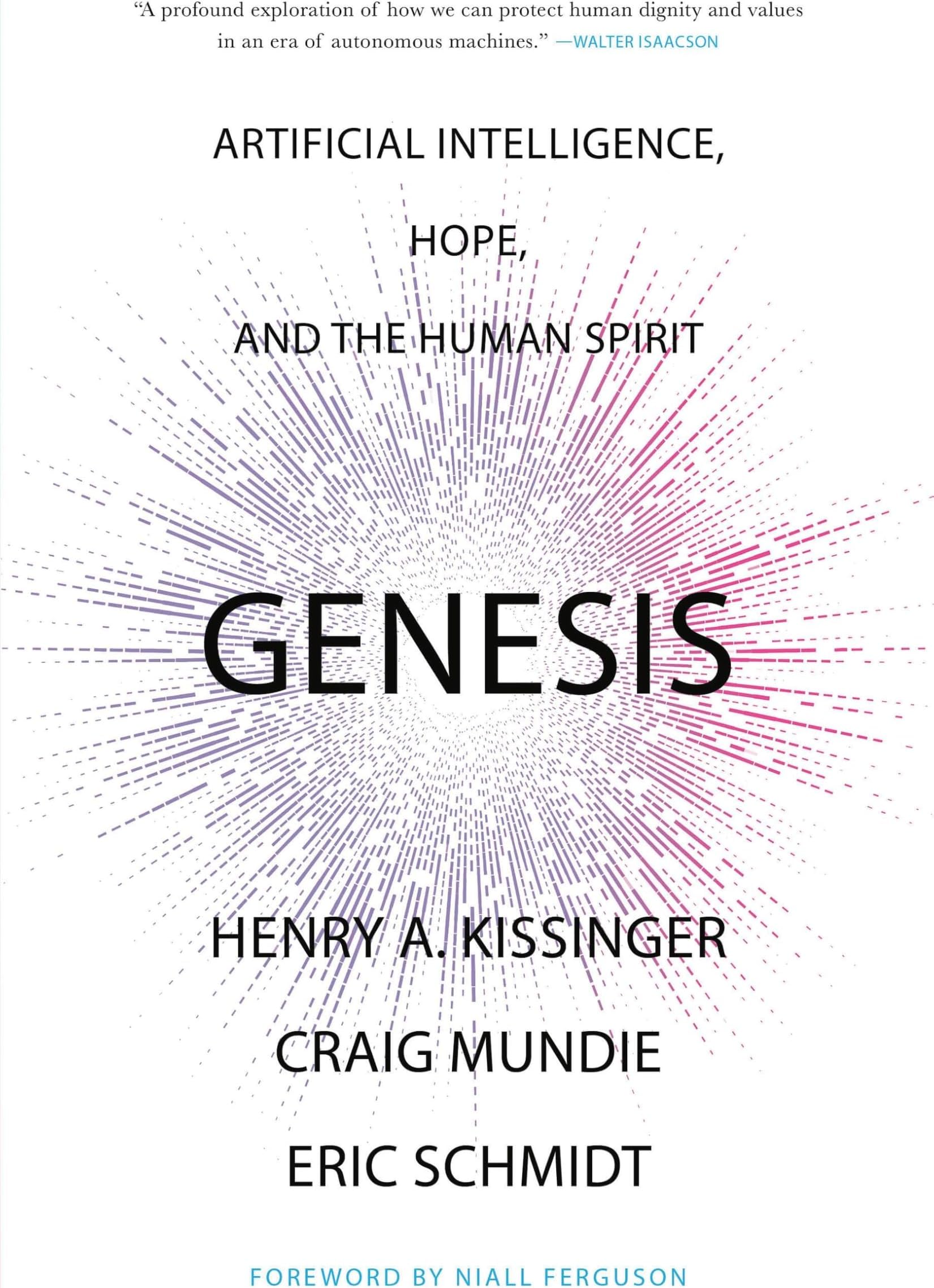 Genesis: Artificial Intelligence, Hope, and the Human Spirit