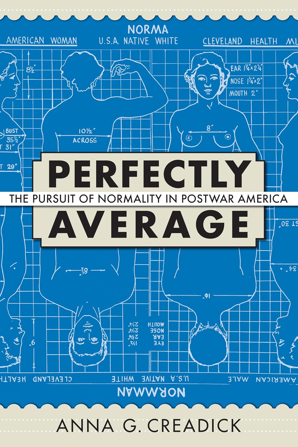 Perfectly Average: The Pursuit of Normality in Postwar America (Culture and Politics in the Cold War and Beyond)