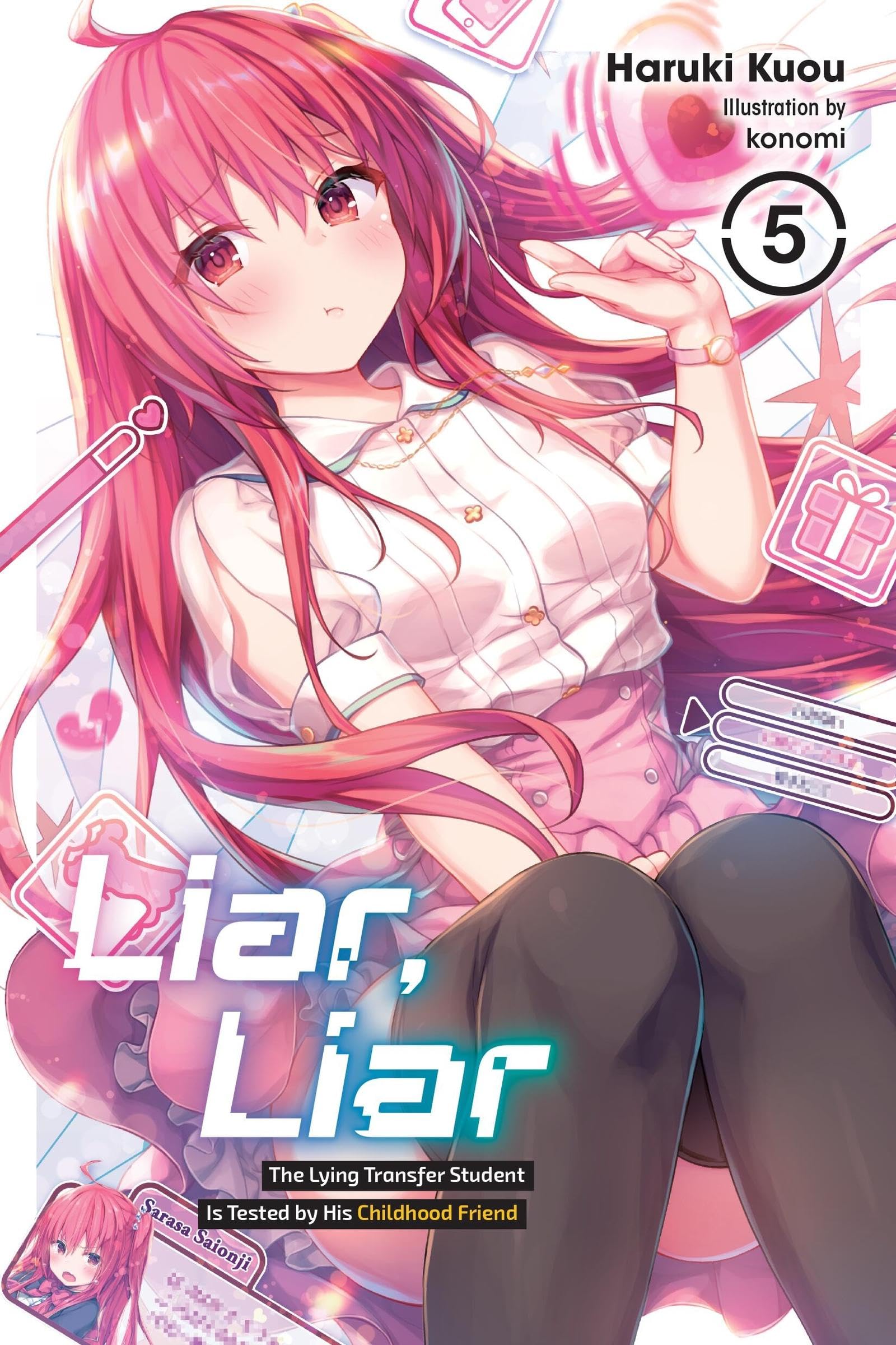 Liar, Liar, Vol. 5: The Lying Transfer Student Is Tested by His Childhood Friend (LIAR LIAR LIGHT NOVEL SC)