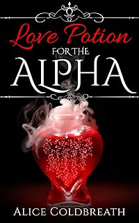 Love Potion For the Alpha: A Hot & Historical BBW Shifter Romance