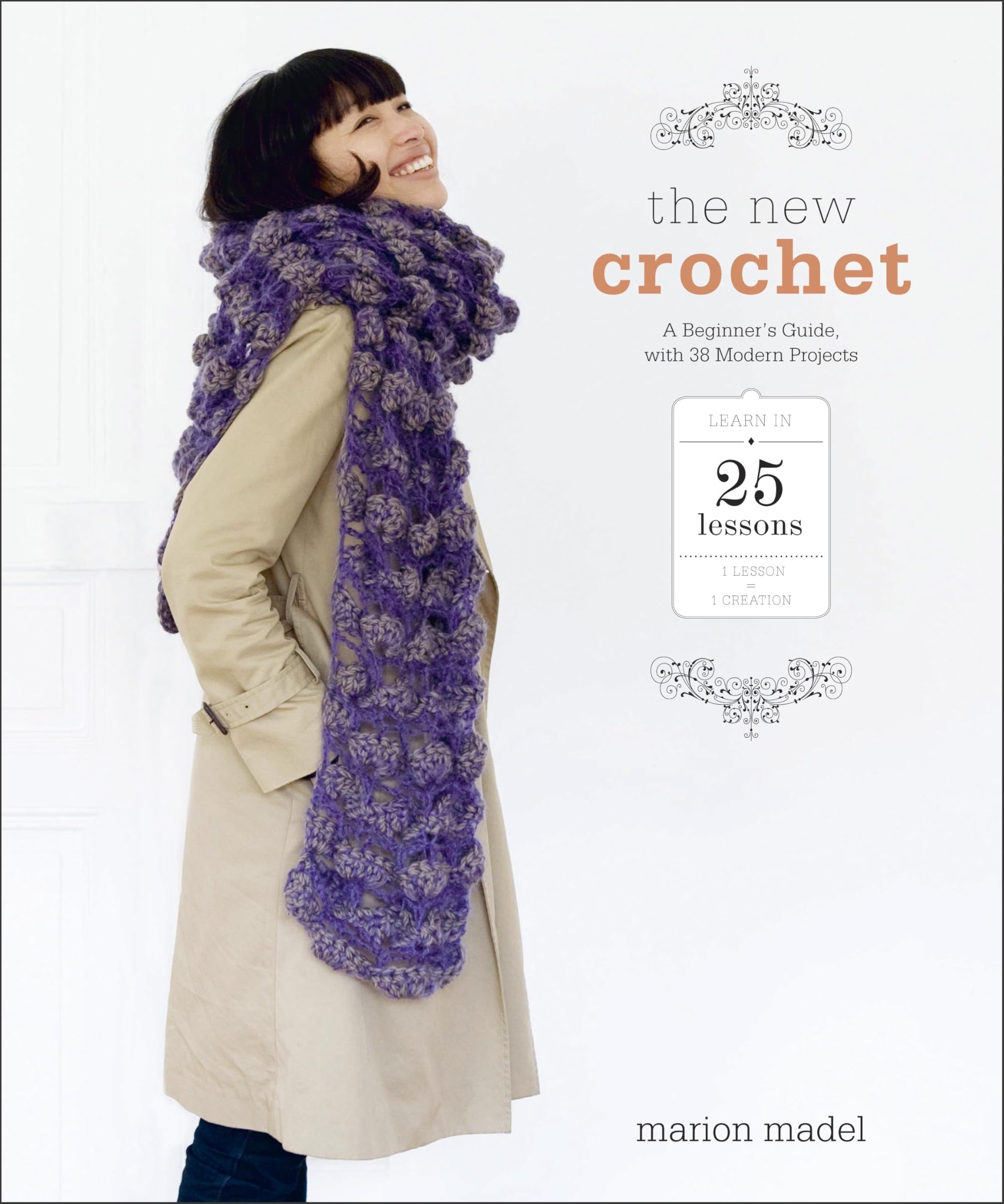 New Crochet, The: A Beginner's Guide, with 38 Modern Projects