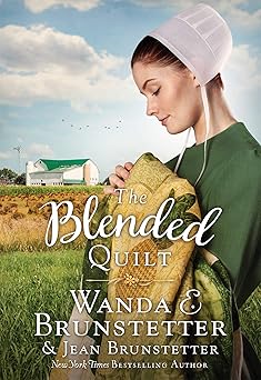 The Blended Quilt / Wanda E. Brunstetter,Jean Brunstetter