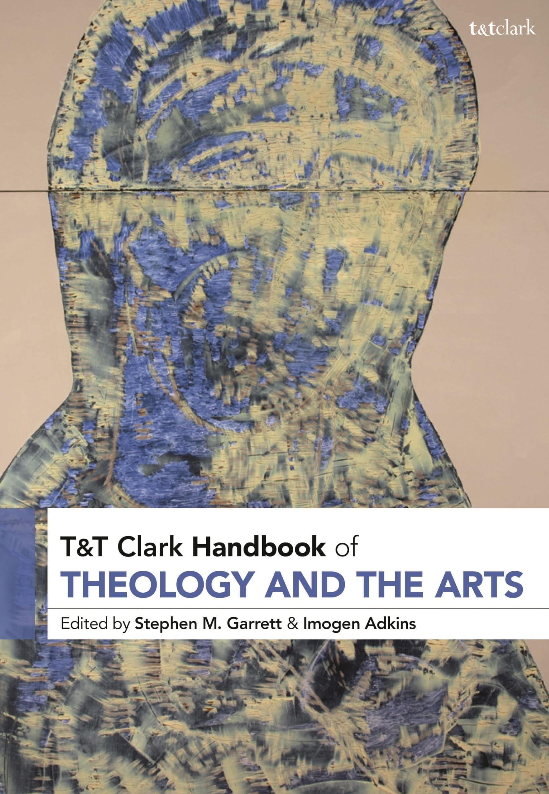 T&T Clark Handbook of Theology and the Arts (T&T Clark Handbooks)