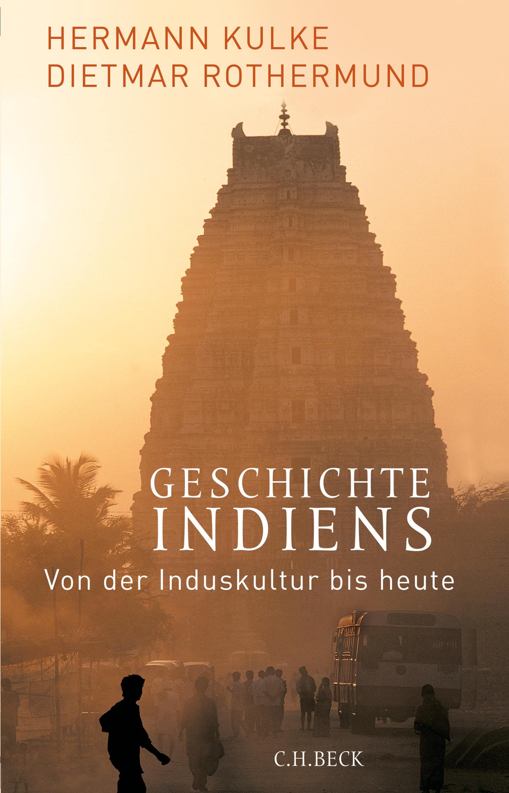 Geschichte Indiens: Von der Induskultur bis heute (German Edition)