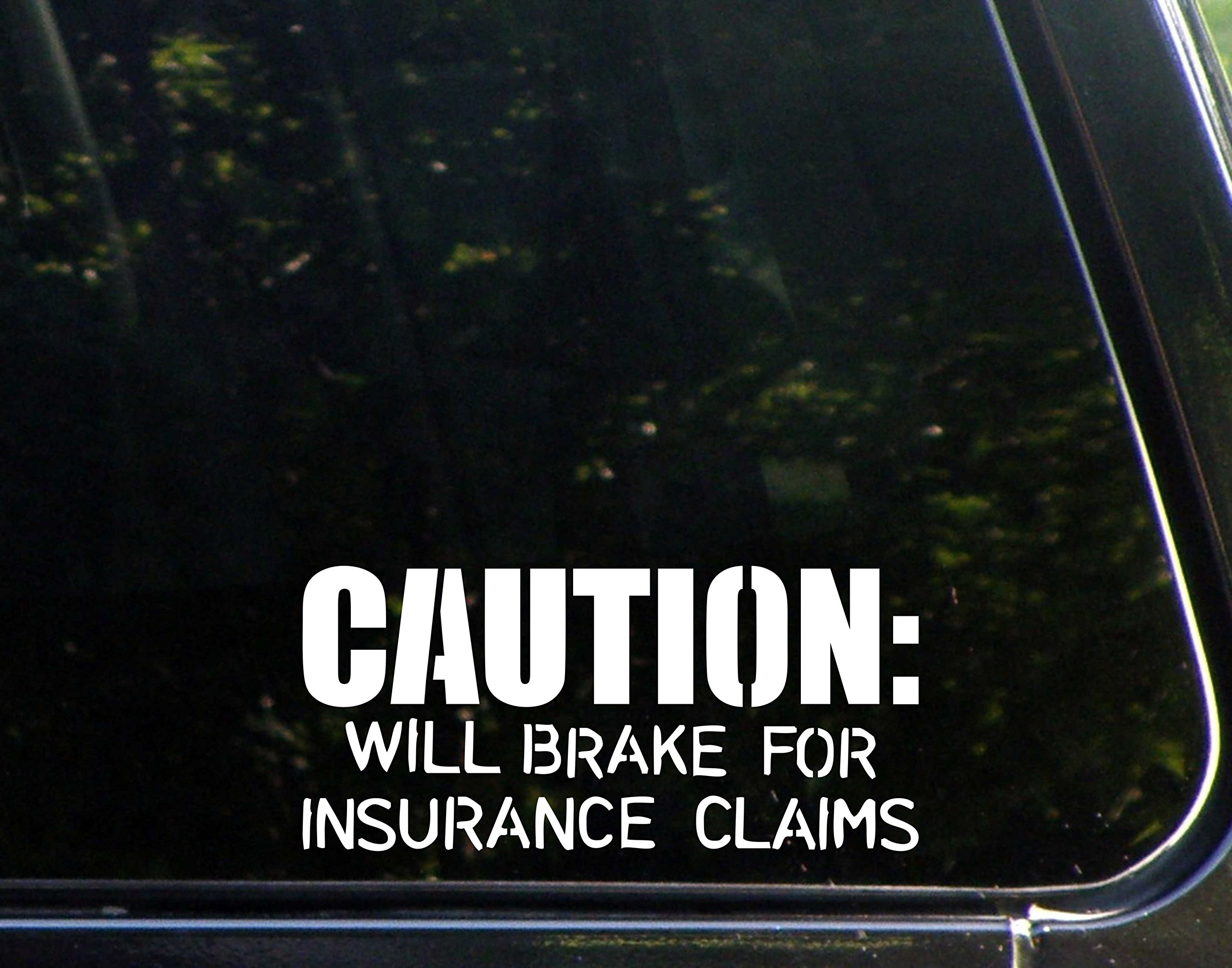 Amazon.com - Caution: Will Brake for Insurance Claims - 7
