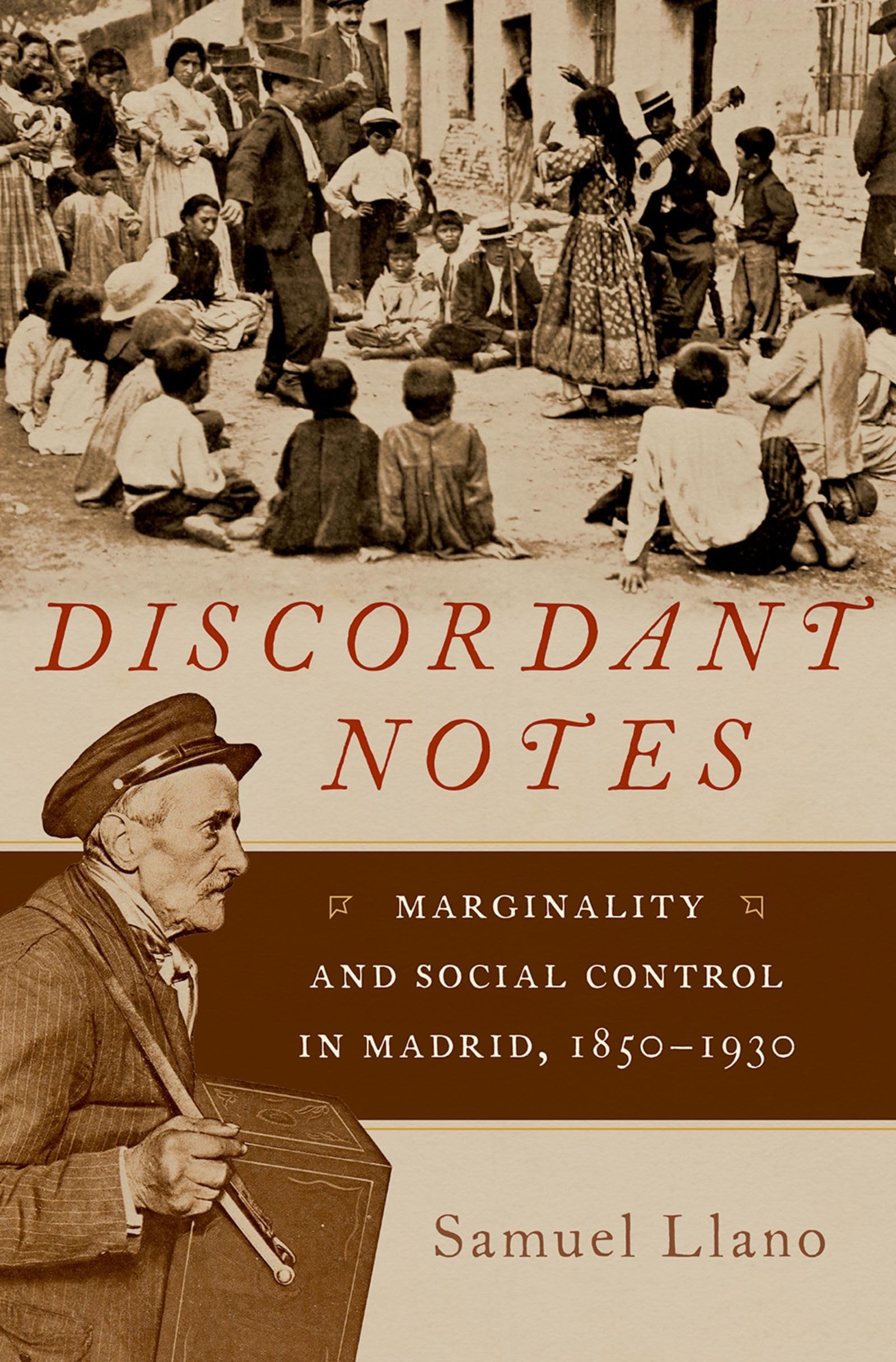 Discordant Notes Madrid 1850-1930 histoire du contrôle social et marginalité