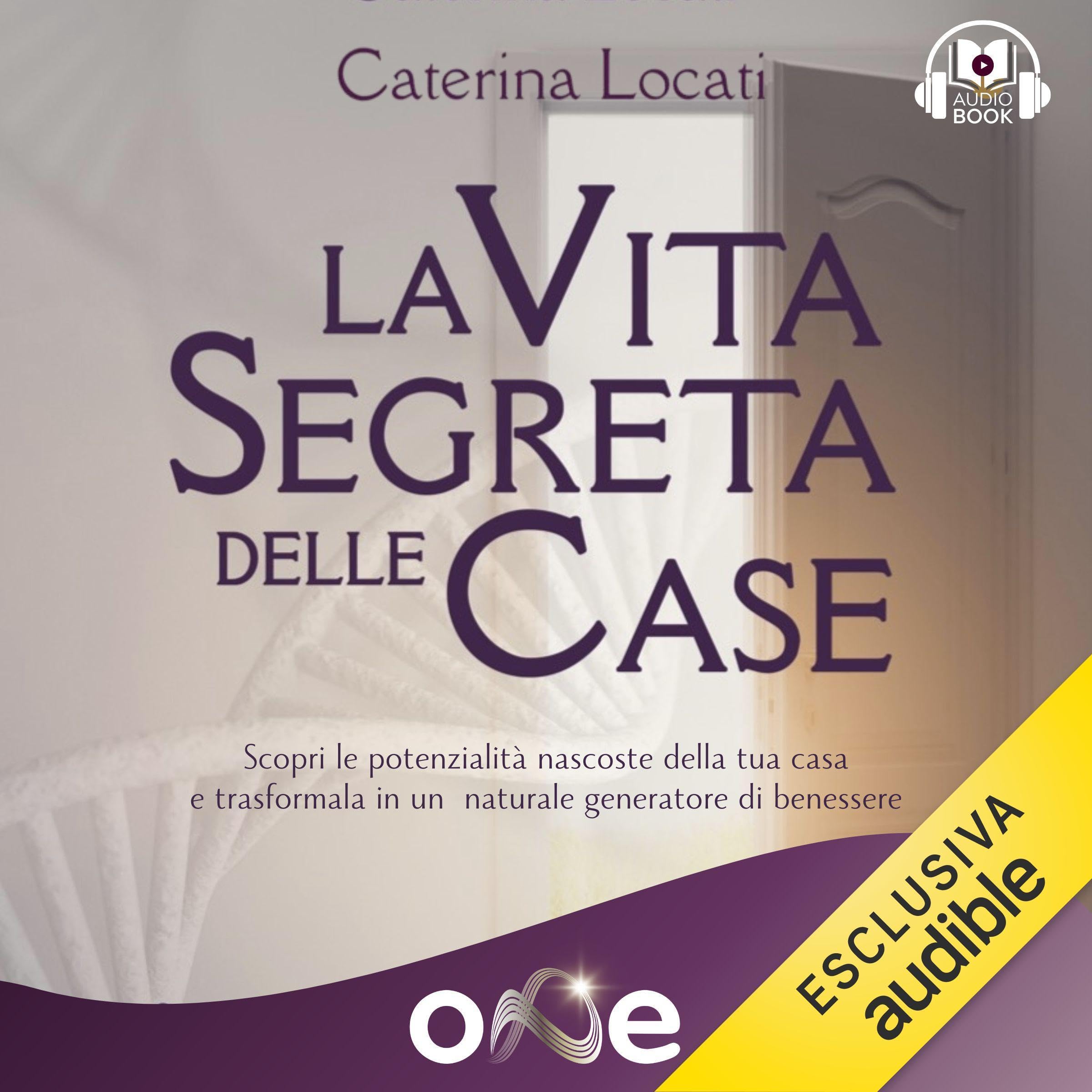 La Vita Segreta della Casa: potenzialità nascoste e benessere