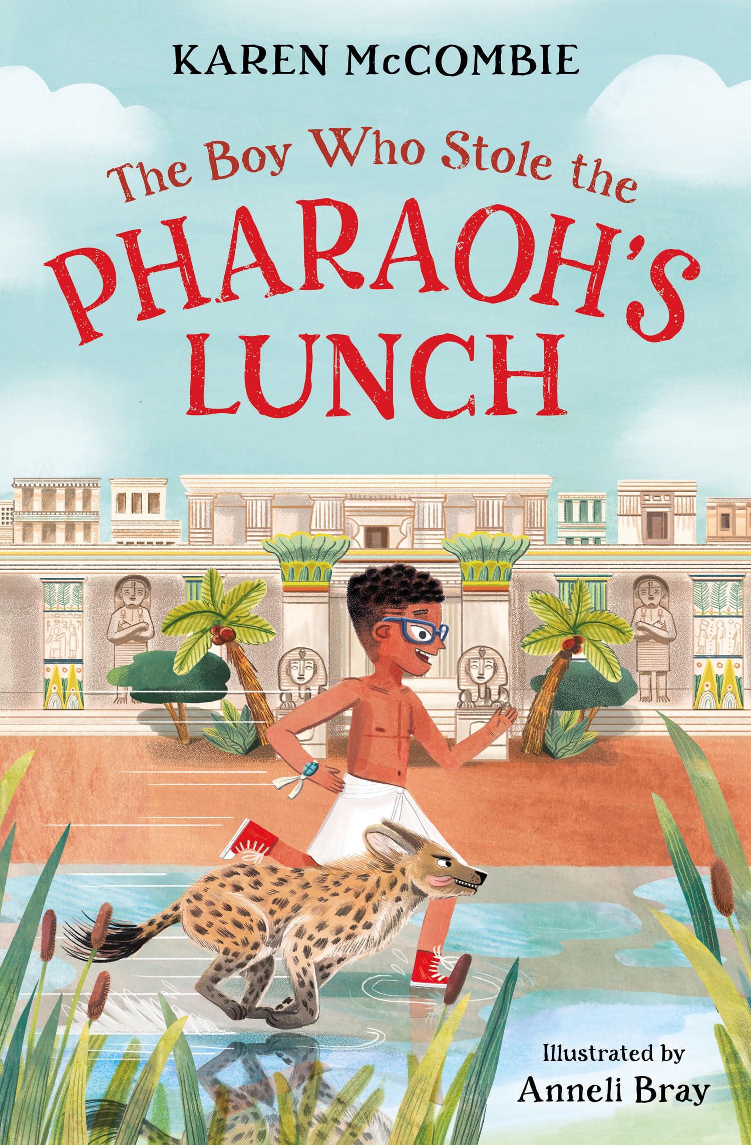The Boy Who Stole the Pharaoh's Lunch: (Dyslexia-friendly) : McCombie, Karen, Bray, Anneli: Amazon.co.uk: Books