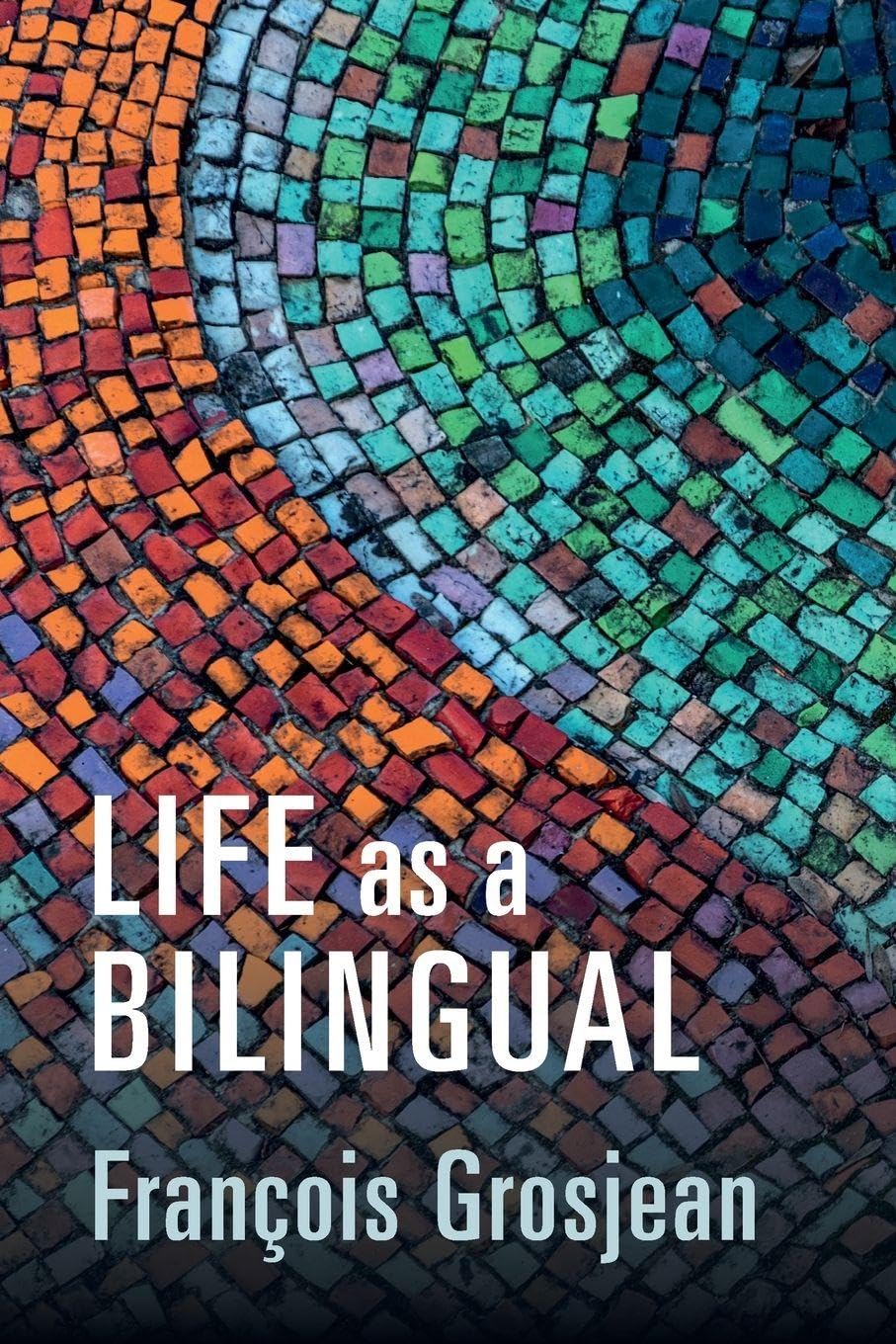 Life as a Bilingual: Knowing and Using Two or More Languages