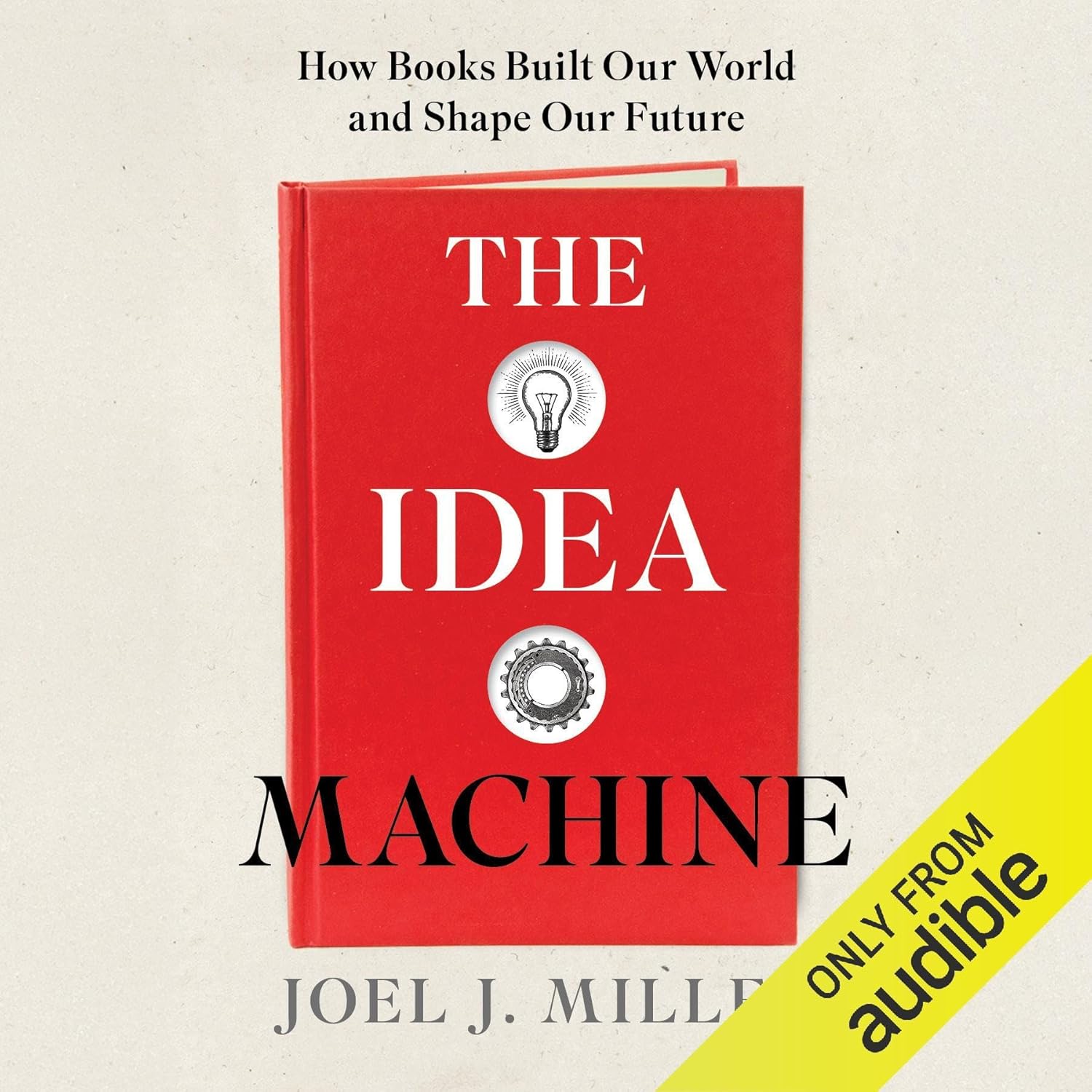 The Idea Machine: How Books Built Our World and Shape Our Future    
	                
	            

                 
                        Audible Audiobook 
                  
                        – Unabridged