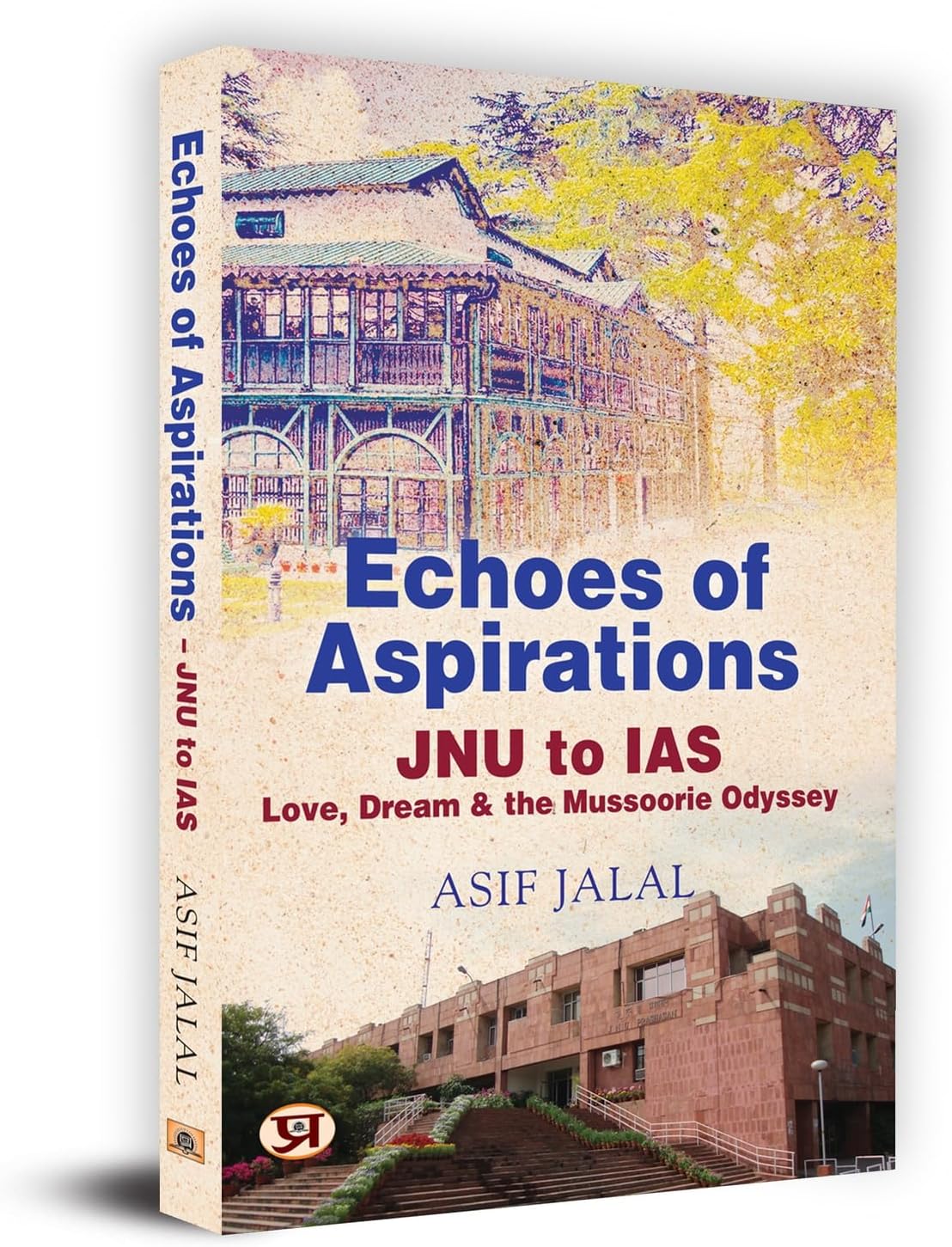 Echoes of Aspirations โ JNU To IAS : Love, Dream & The Mussoorie Odyssey