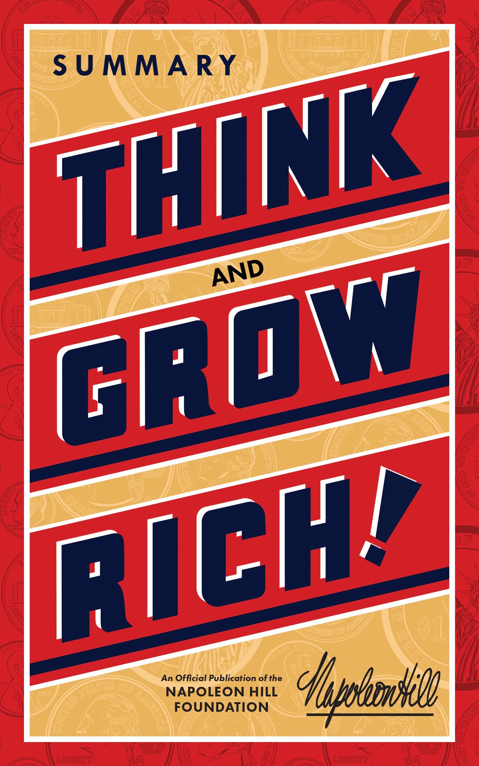 Think and Grow Rich Summary (An Official Publication of the Napoleon Hill Foundation)