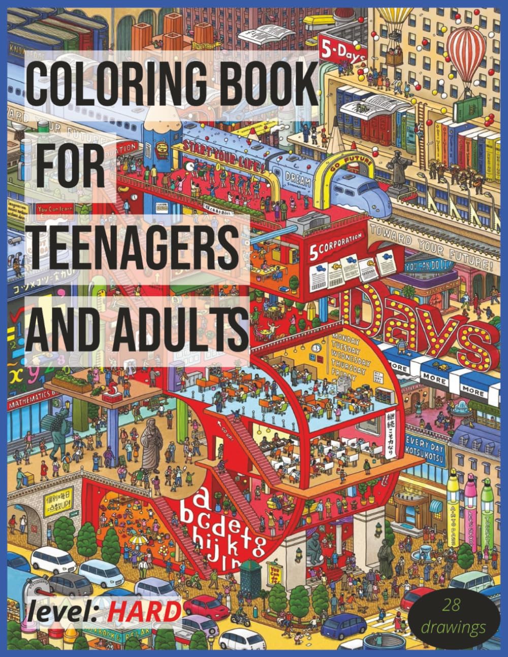 Challenging Coloring Book for Teenagers and Adults:: Intricate Urban Scenes & Crowd Puzzles for Focus, Creativity, and Relaxation
