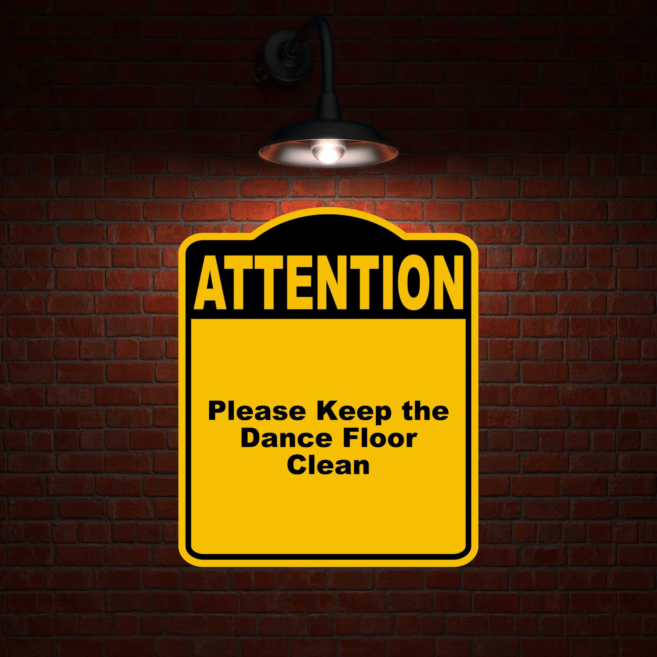 Please Keep the Dance Floor Clean Attention Yellow Black Aluminum Composite Sign 15 x 18 inches