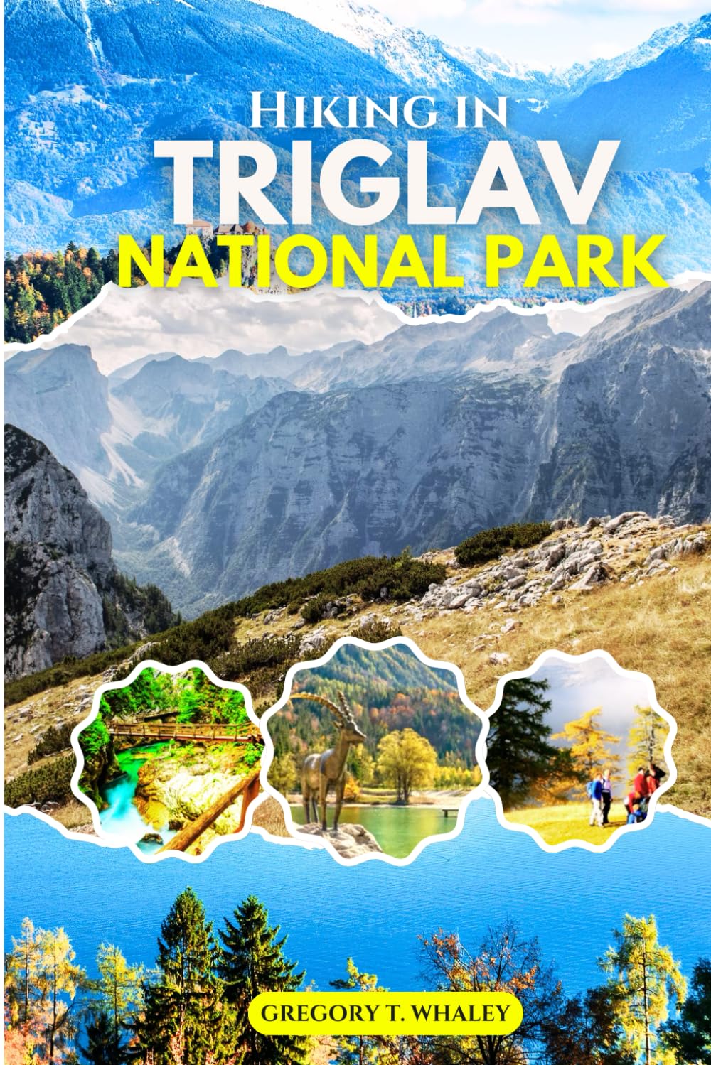 Hiking in Triglav National Park 2025-2026: Uncover Slovenia’s Alpine Paradise: Itineraries, Hidden Gems, and Trekking Routes in the Julian Alps