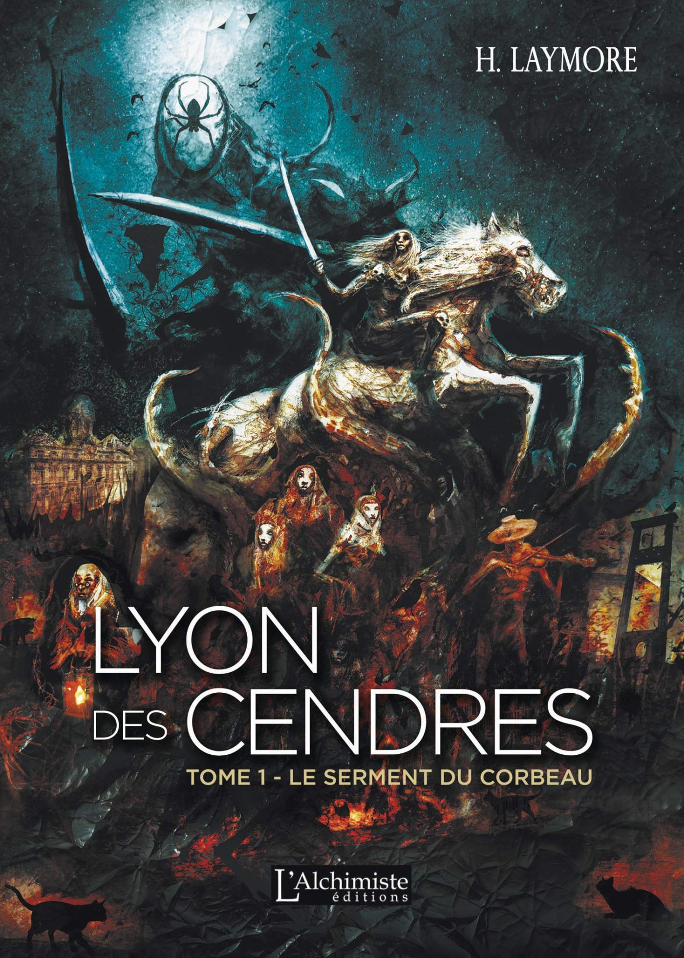 Lyon des Cendres, tome 1 : Le Serment du Corbeau