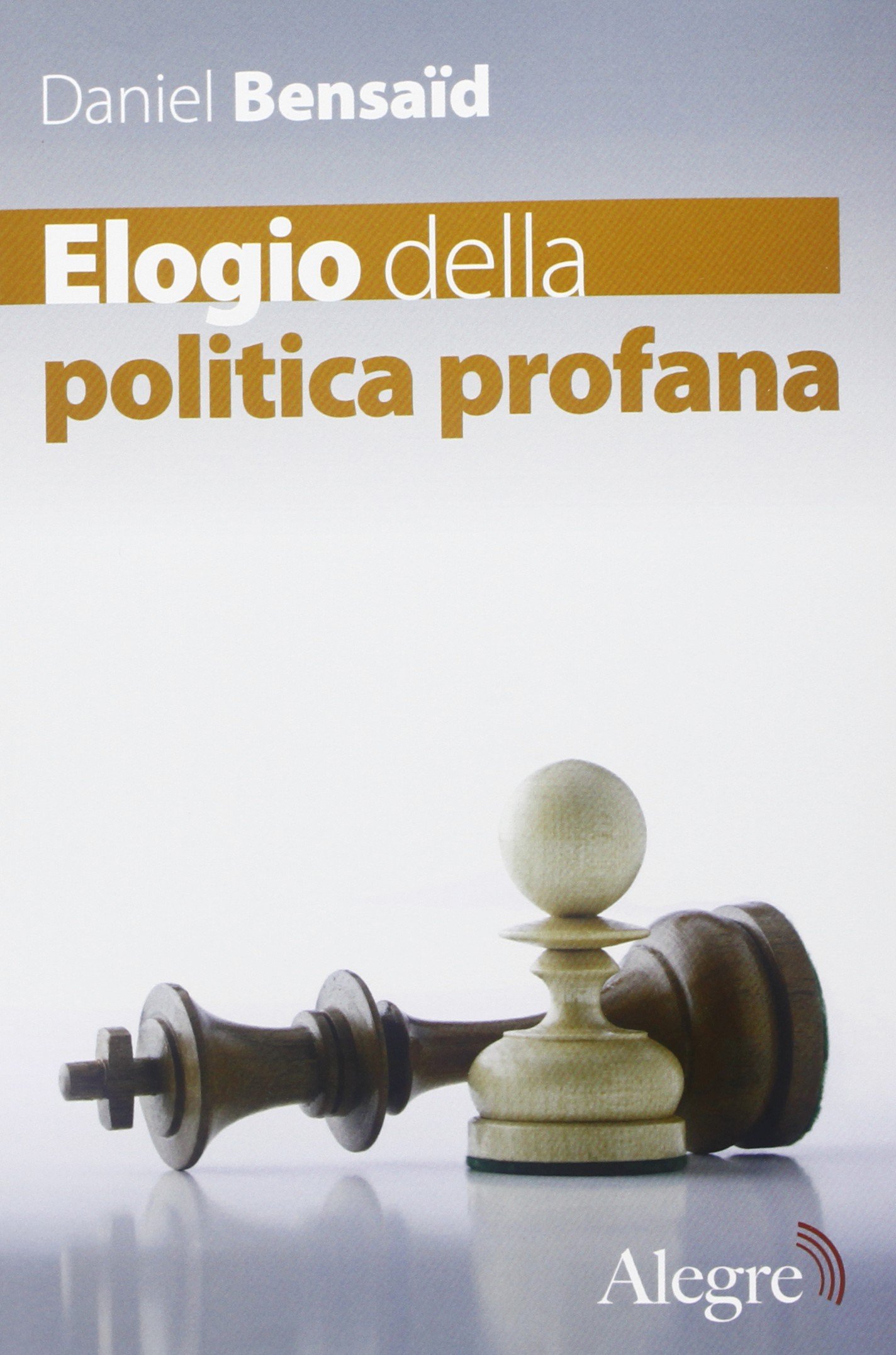 Elogio della politica profana