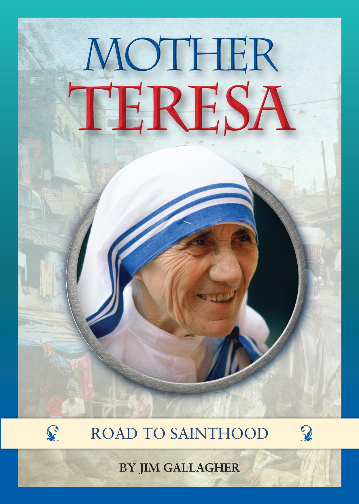 Buy Mother Teresa: Journey to Sainthood (Biographies) — BookShops.in