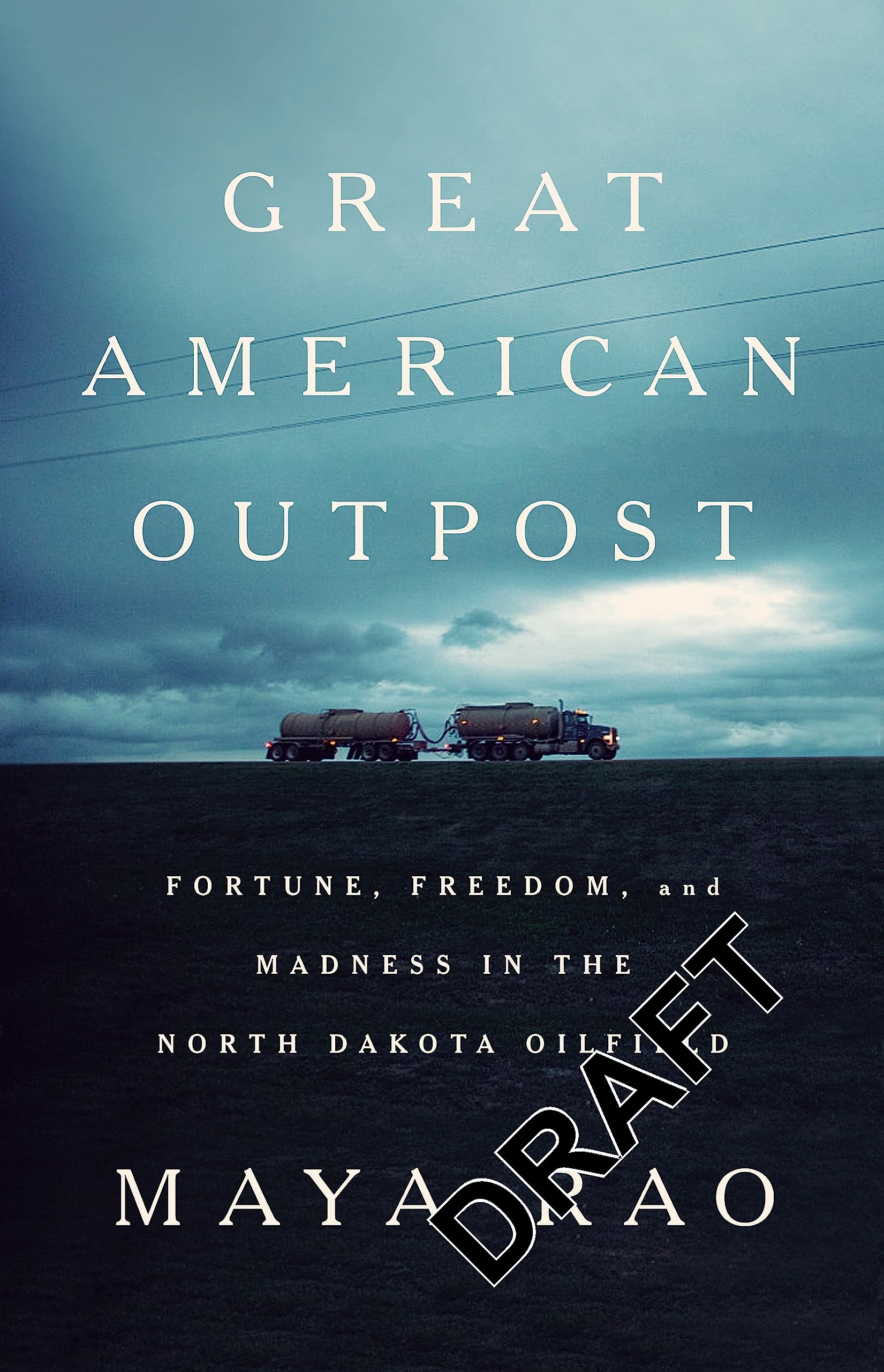 Great American Outpost Dreamers, Mavericks, and the Making of an Oil