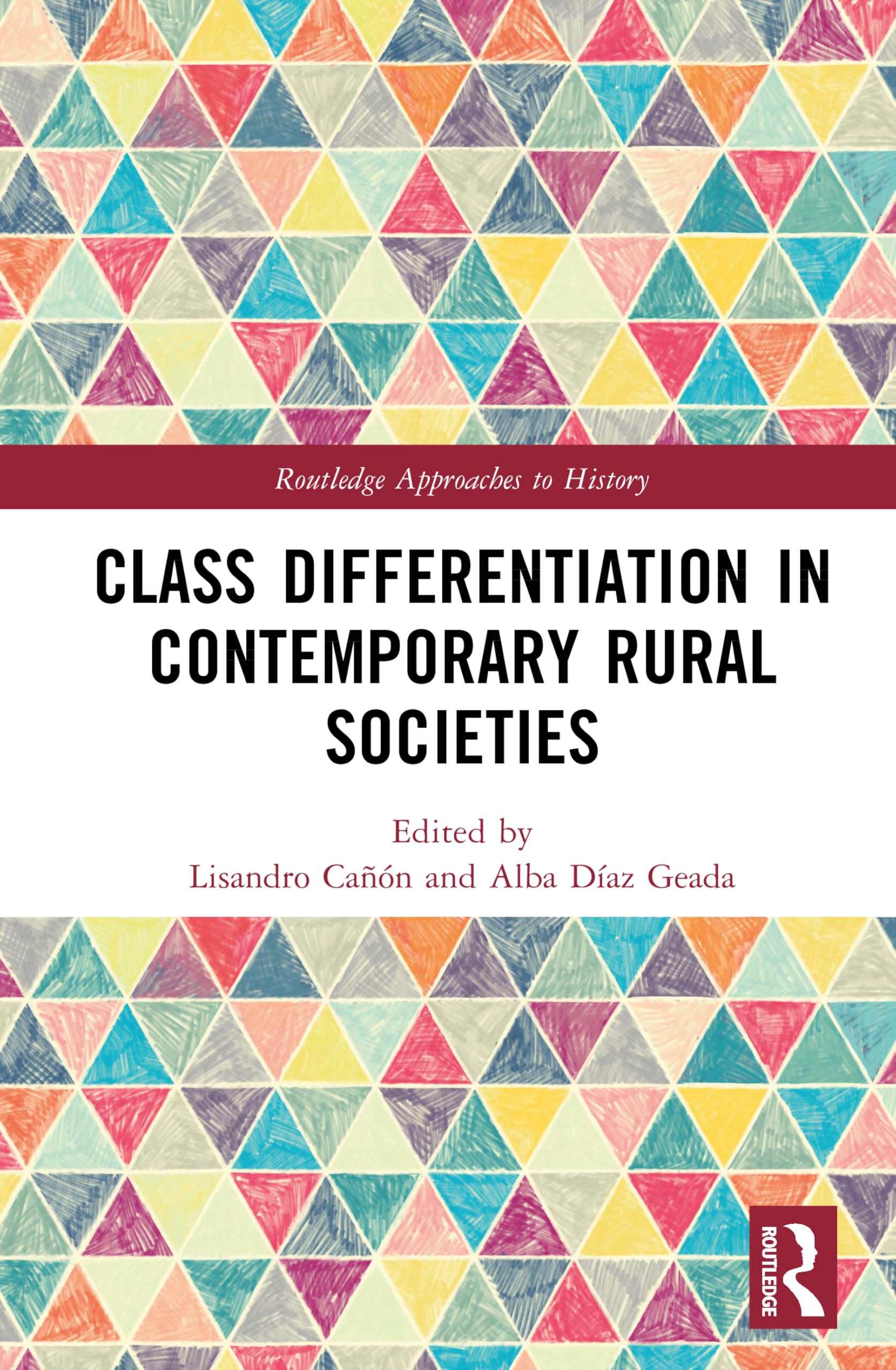 Class Differentiation in Contemporary Rural Societies (Routledge Approaches to History)