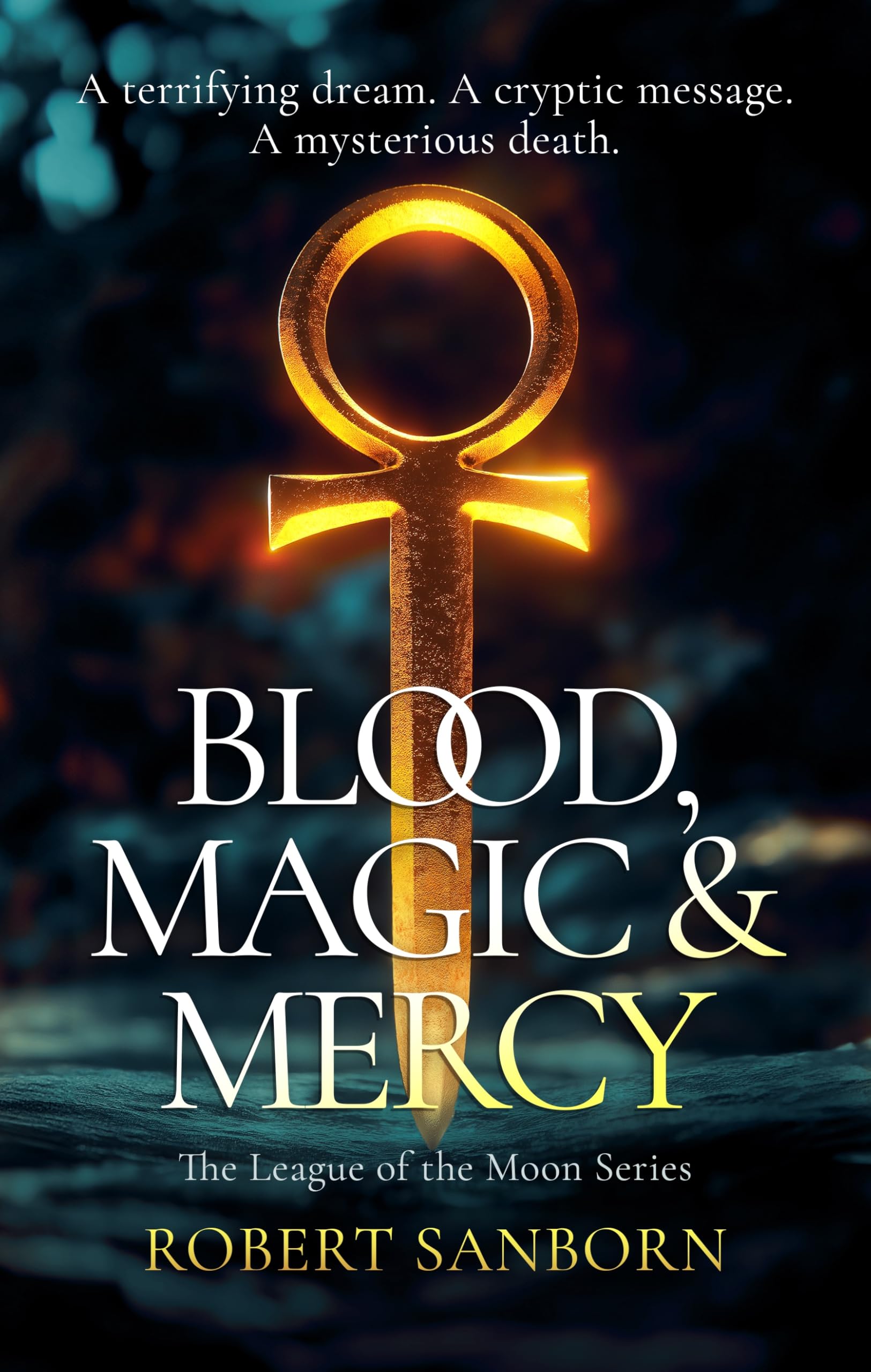 Blood, Magic & Mercy: A Paranormal Mystery: 3 (League of the Moon)
