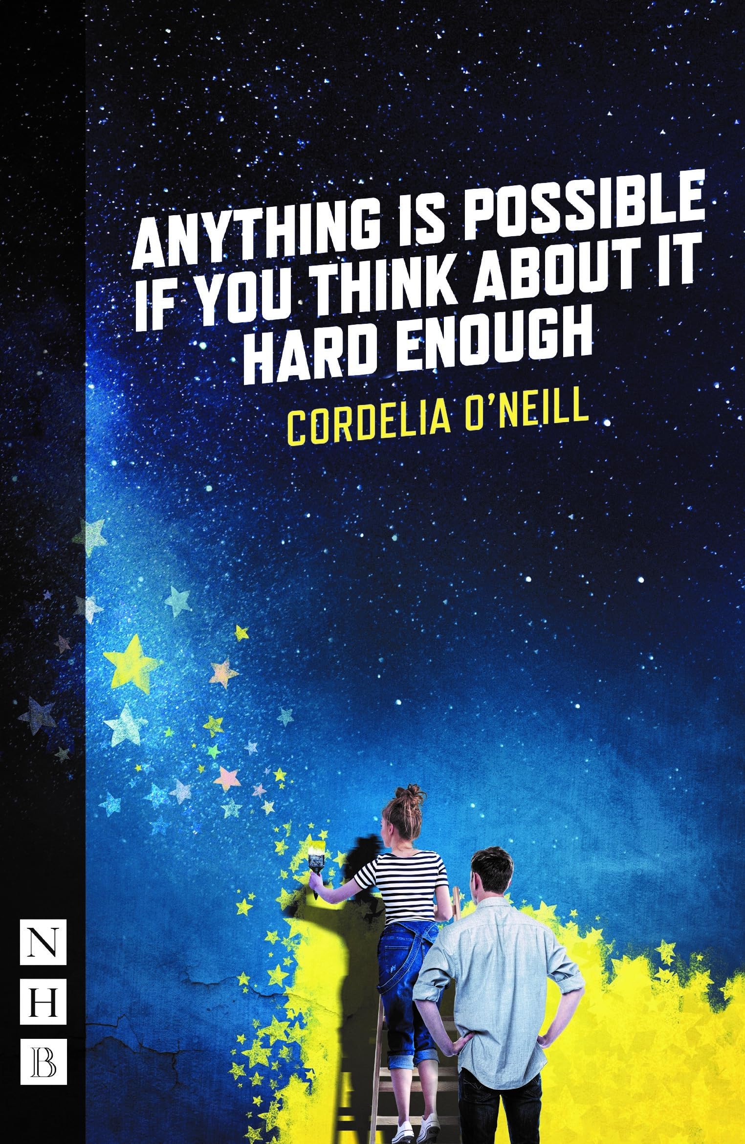 Anything is Possible if You Think About It Hard Enough (NHB Modern Plays)