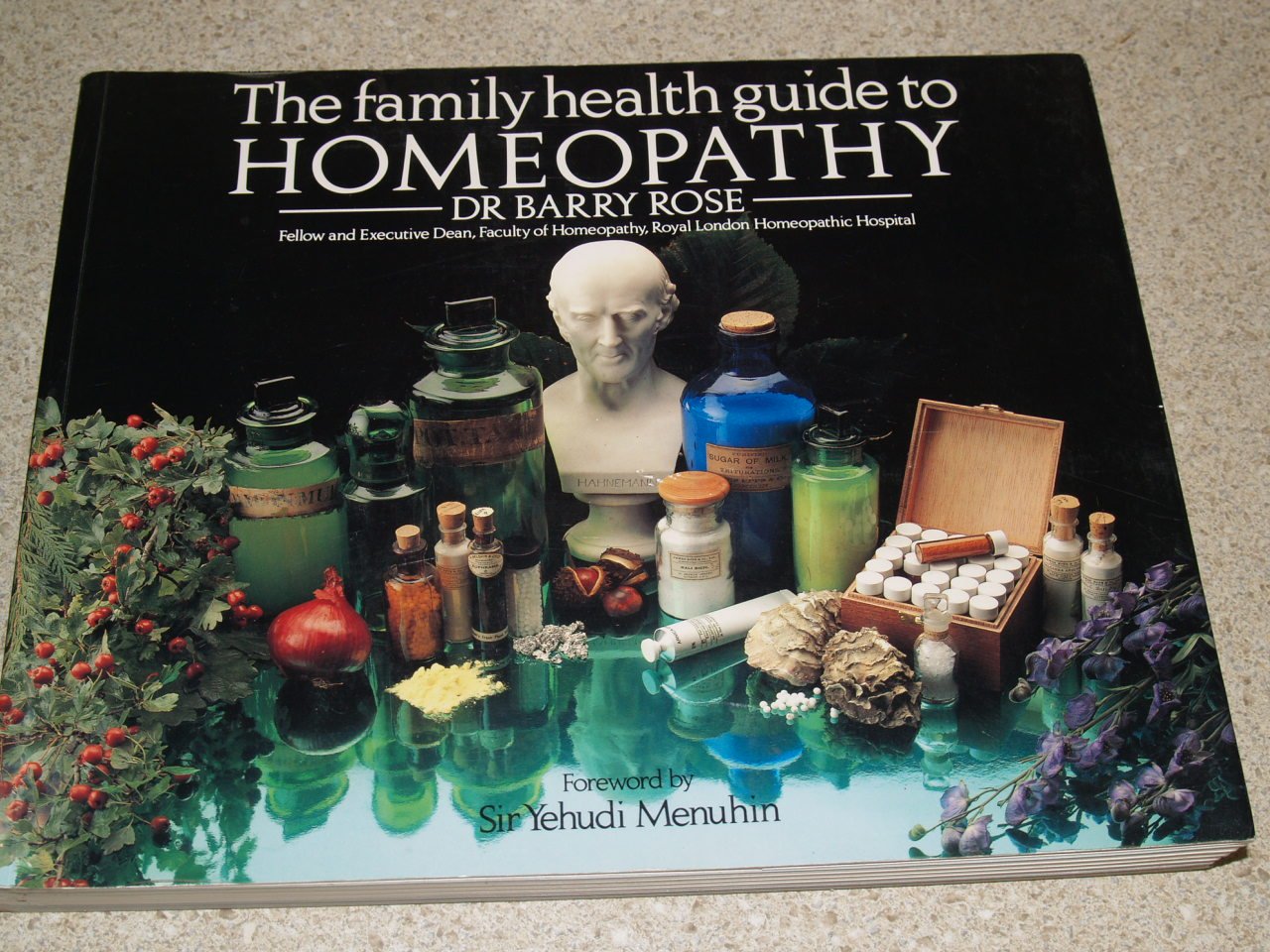 The Family Health Guide to Homeopathy Dr. Barry Rose Books