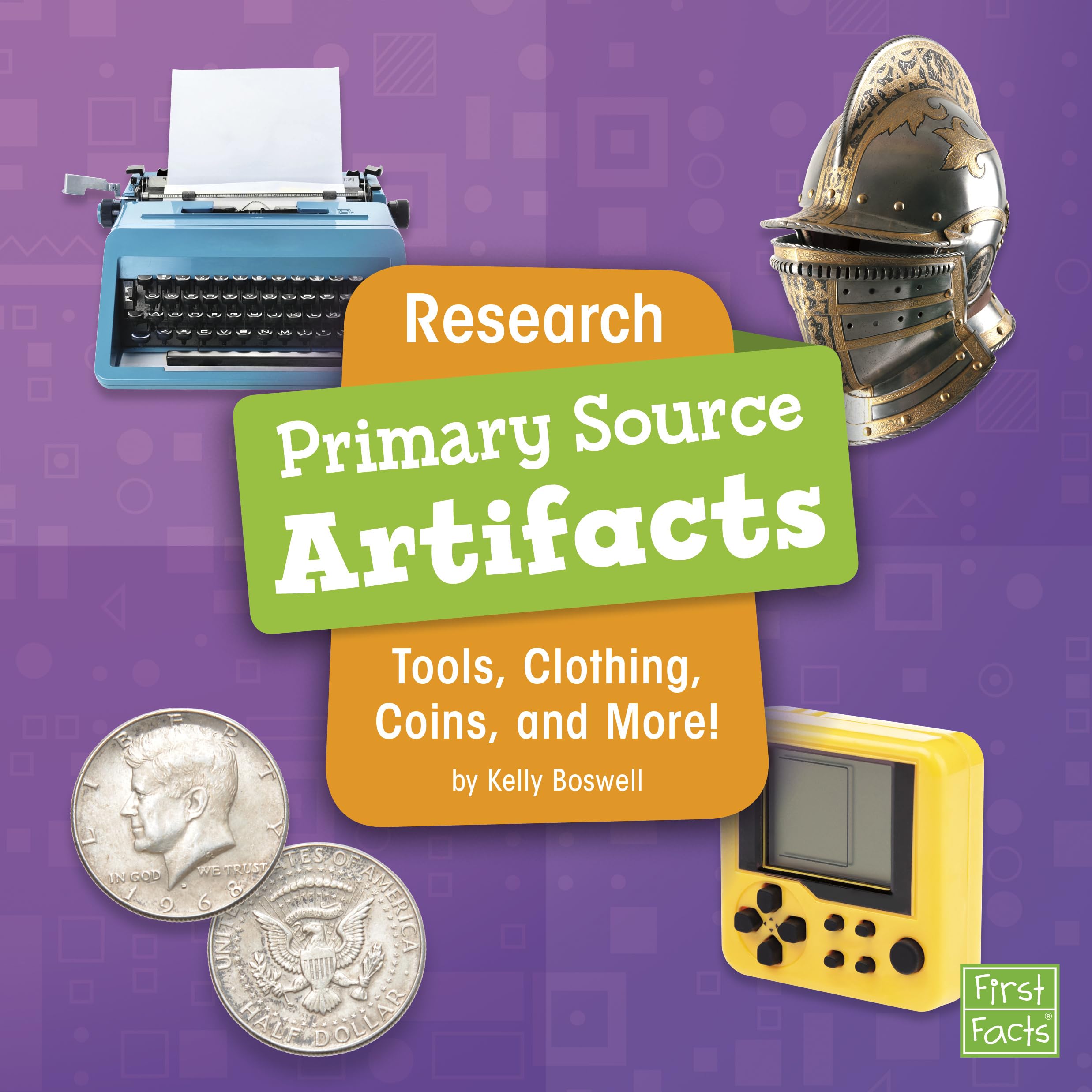 Research Primary Source Artifacts: Tools, Clothing, Coins, and More! (Primary Source Pro)