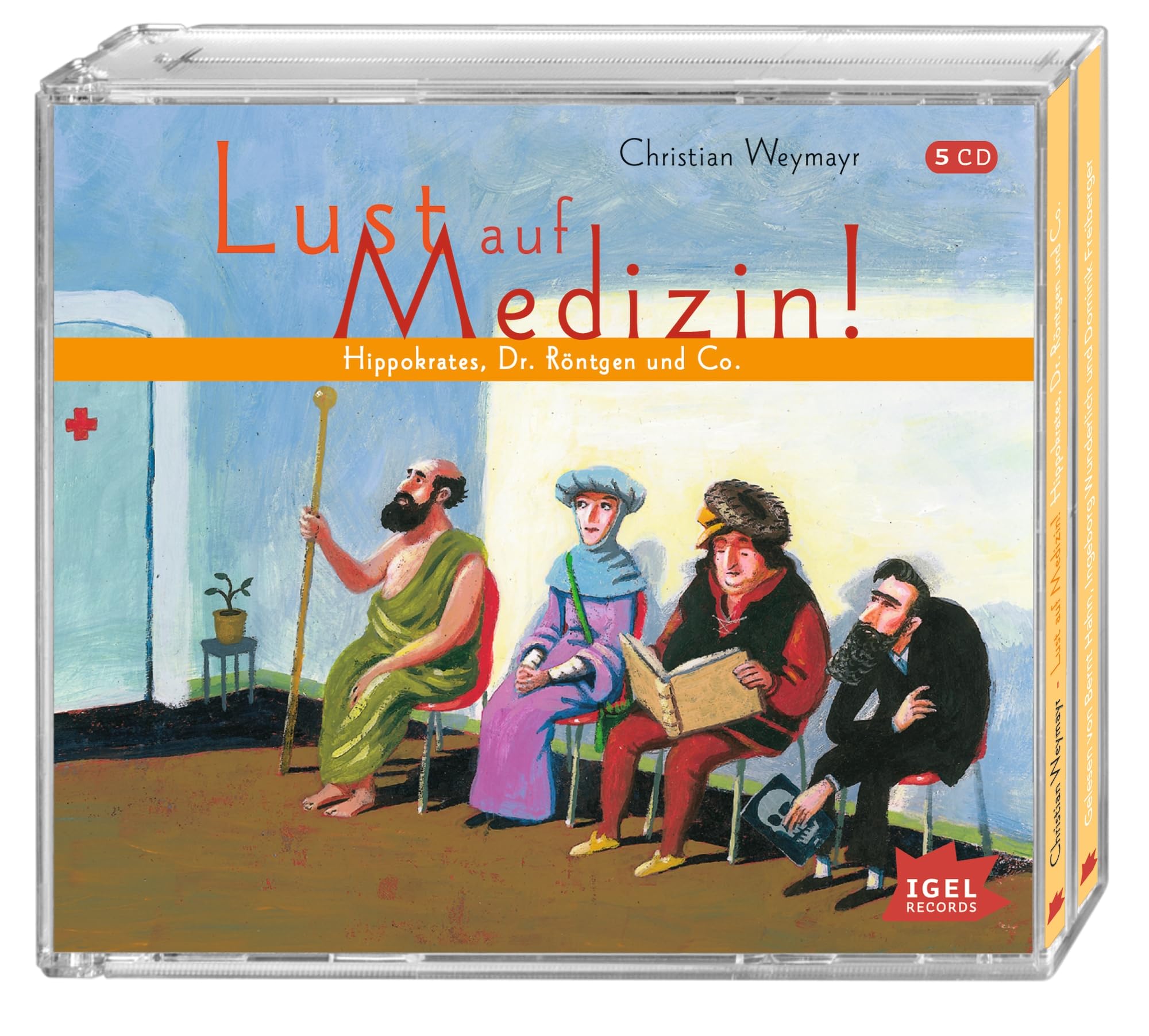 Lust auf Medizin!: Hippokrates, Dr. Röntgen und Co.