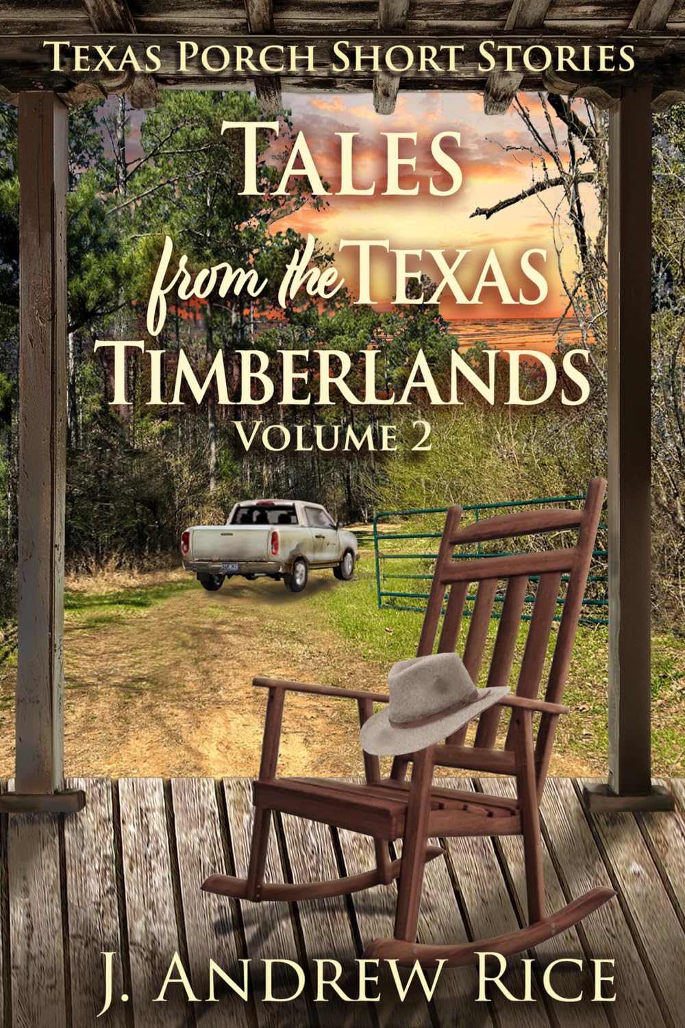 Tales from the Texas Timberlands, Volume 2: Texas Porch Short Stories