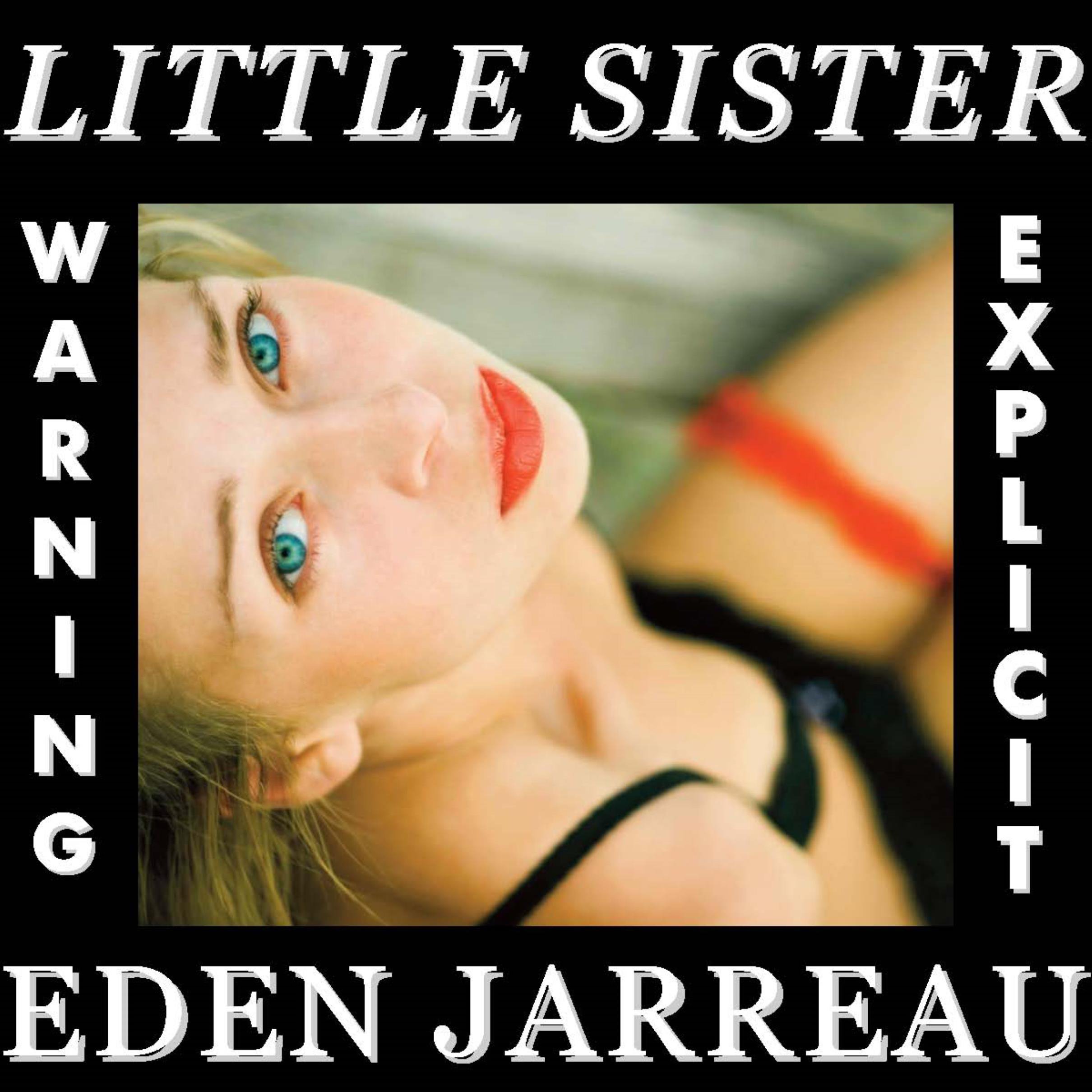 Little Sister (Explicit Sexual Content)