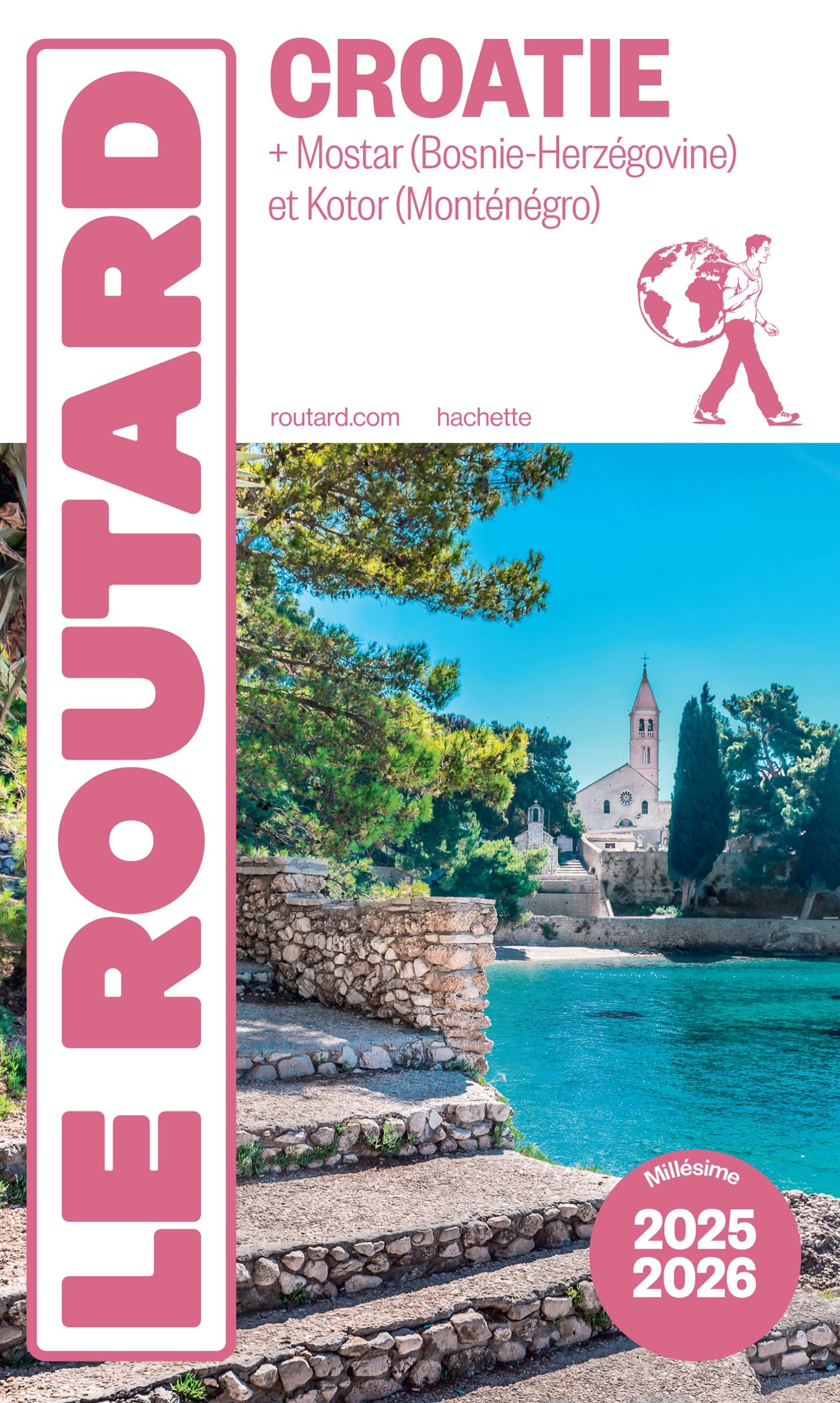 Guide du Routard Croatie 2025/26: + Mostar (Bosnie-Herzégovine) et Kotor (Monténégro)