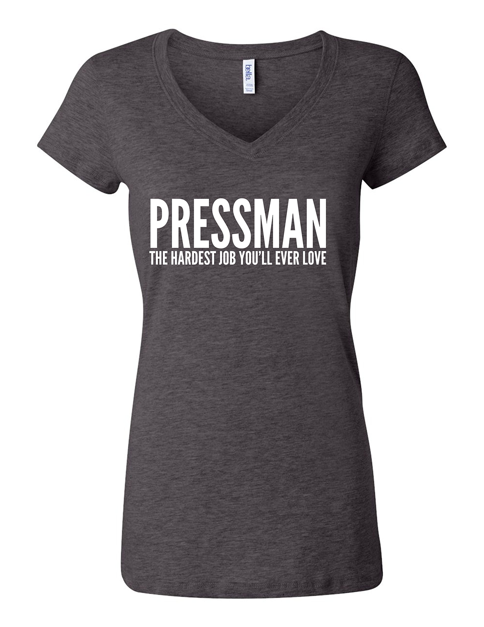 Pressman Hardest Job Youll Love 6005 Womens Premium V-Neck T-Shirt Humorous T