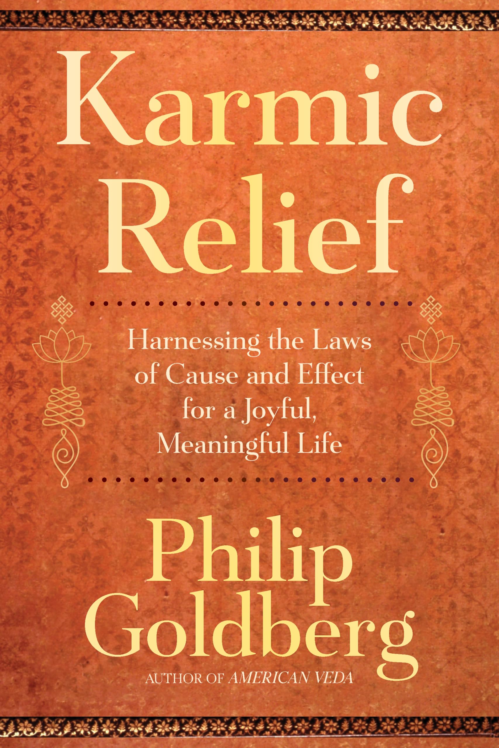 Karmic Relief: Harnessing the Laws of Cause-and, Goldberg, Goldberg,+-