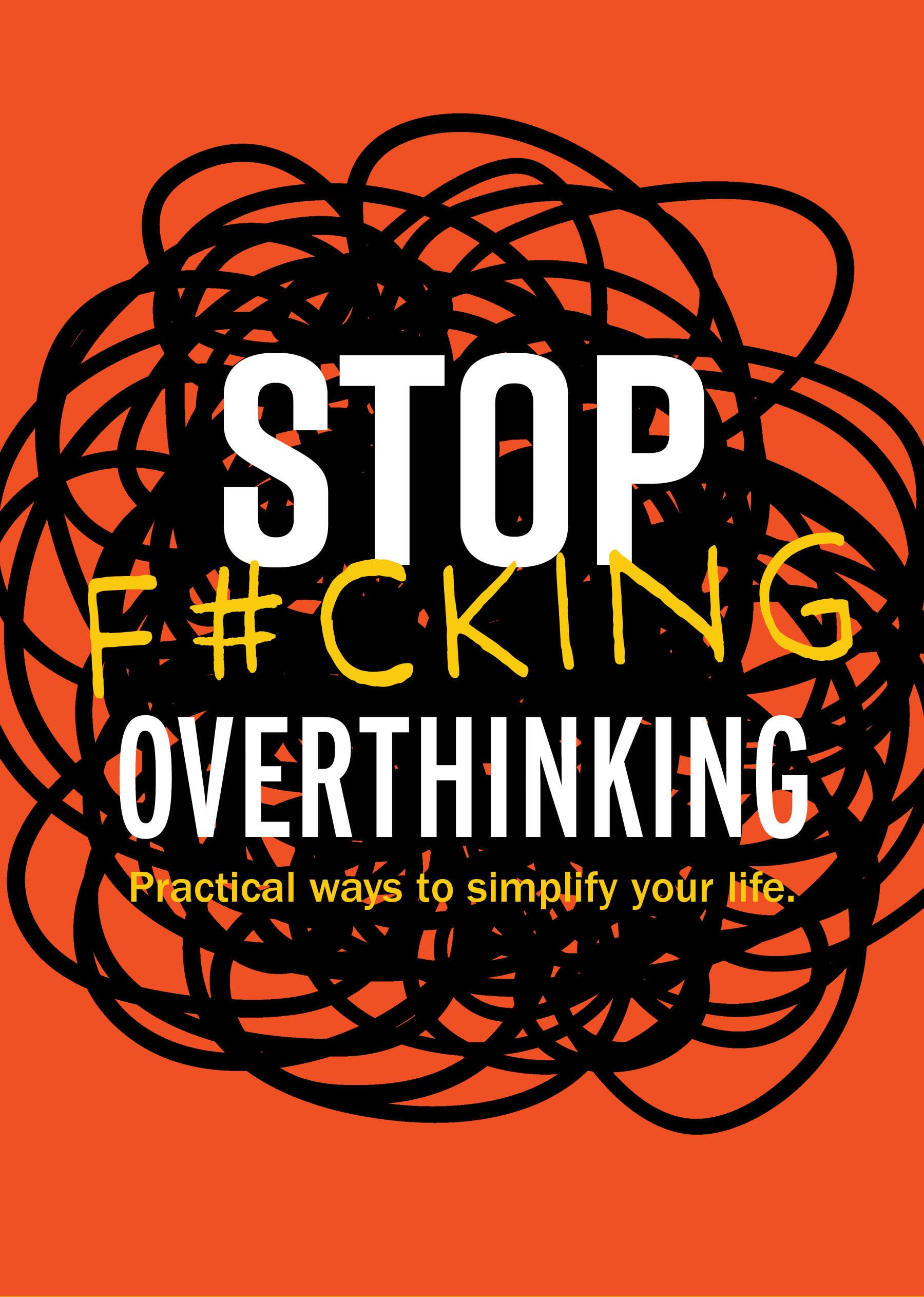 Stop F*cking Overthinking by Editors of Chartwell Books (Paperback Book)