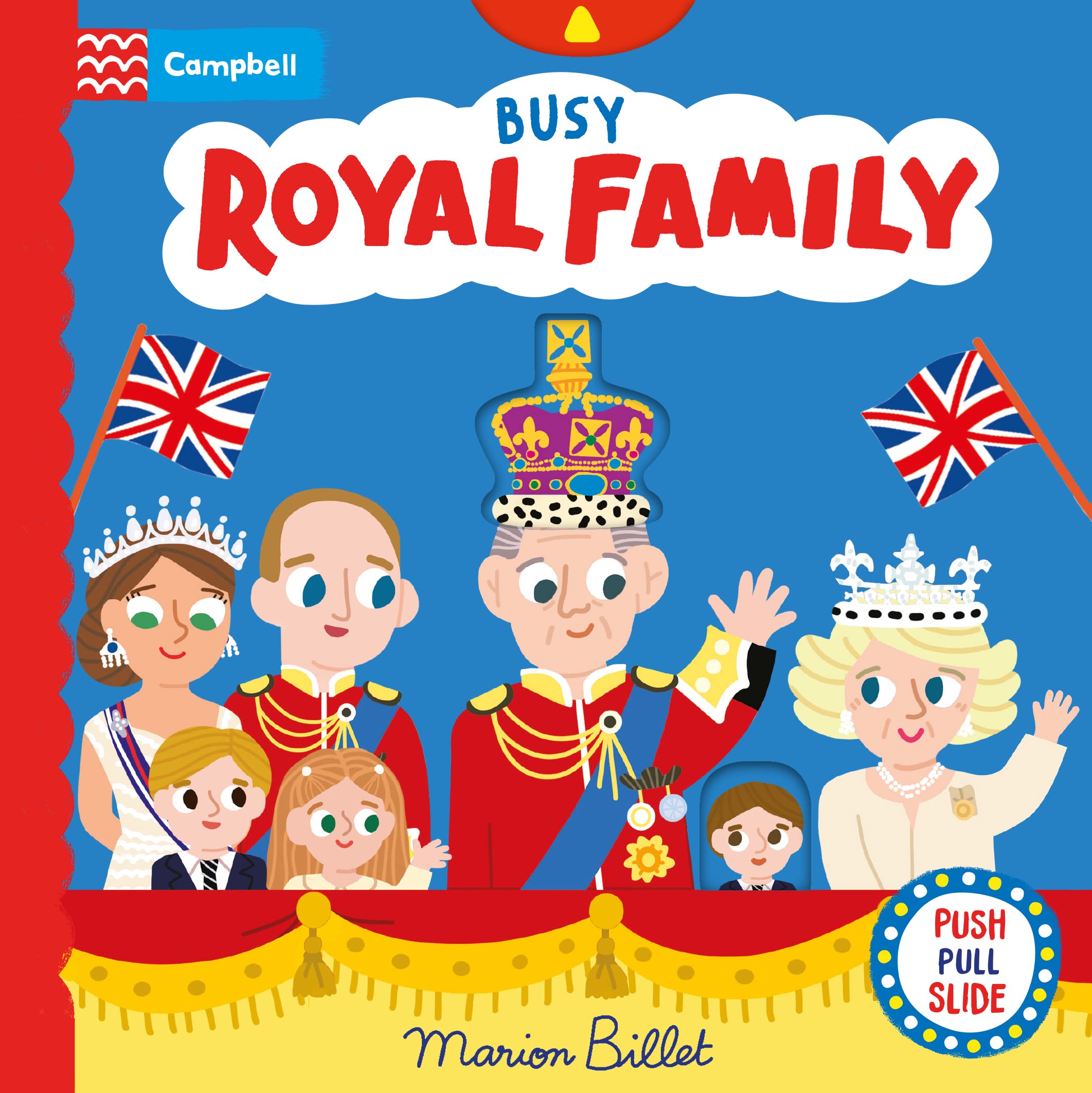 Busy Royal Family A Push, Pull and Slide Book by Campbell Books (Board book)