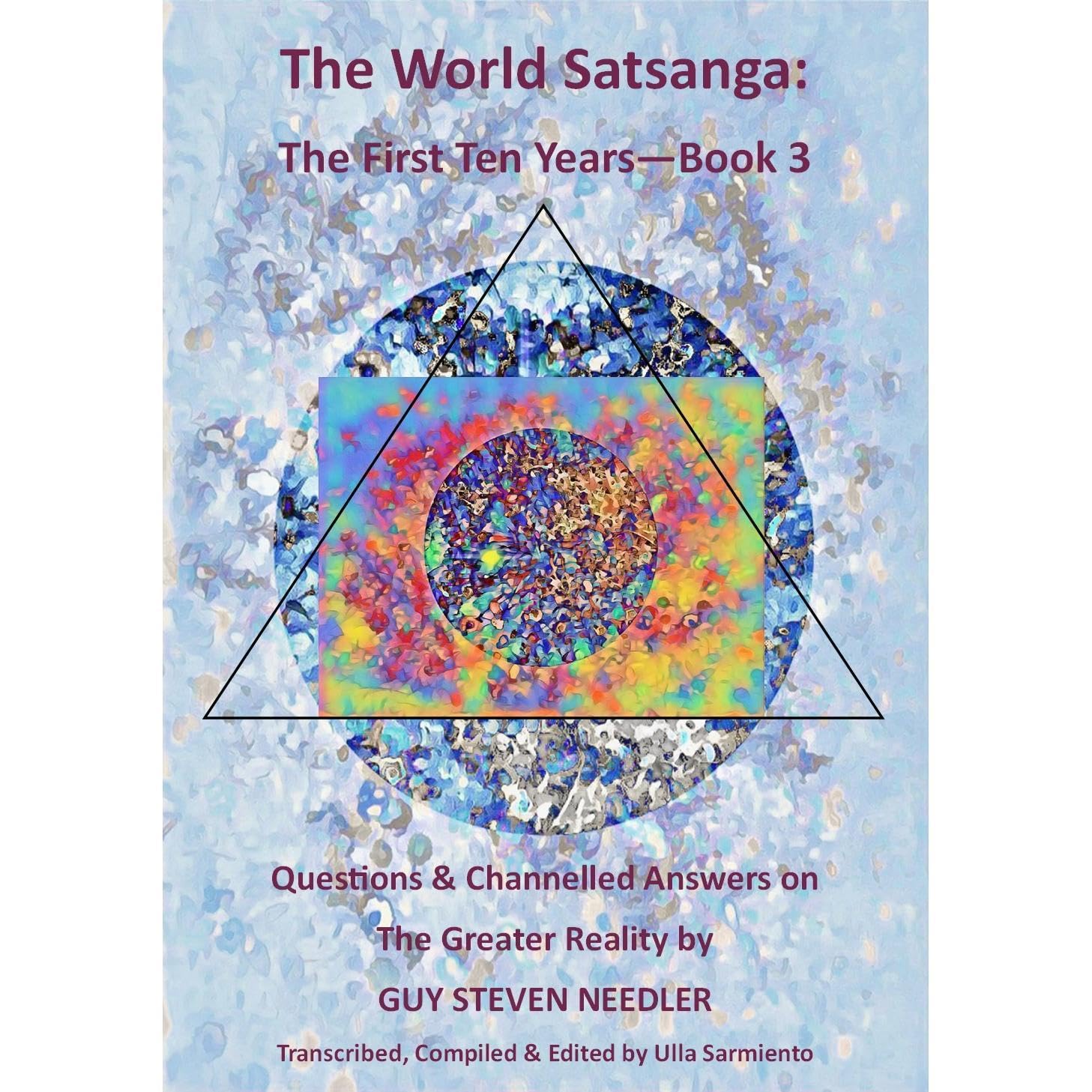 The World Satsanga: The First Ten Years - Book 3